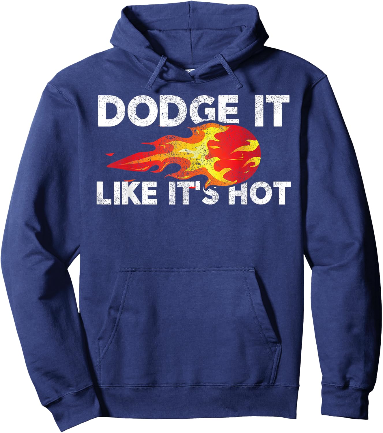 Dodge It Like It's Hot - Dodgeball Team & Women Hoodie - Hoodie | Navy