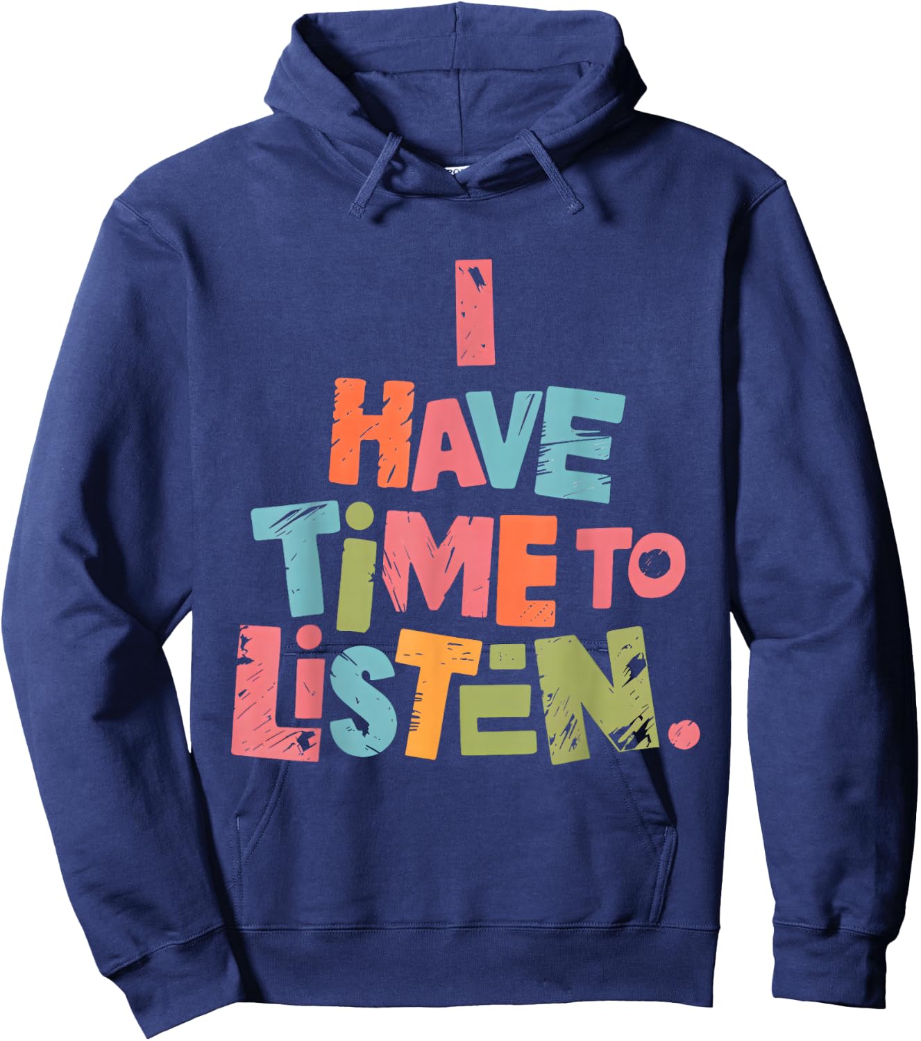 Mental Health Empathy I Have Time to Listen Hoodie - Hoodie | Navy