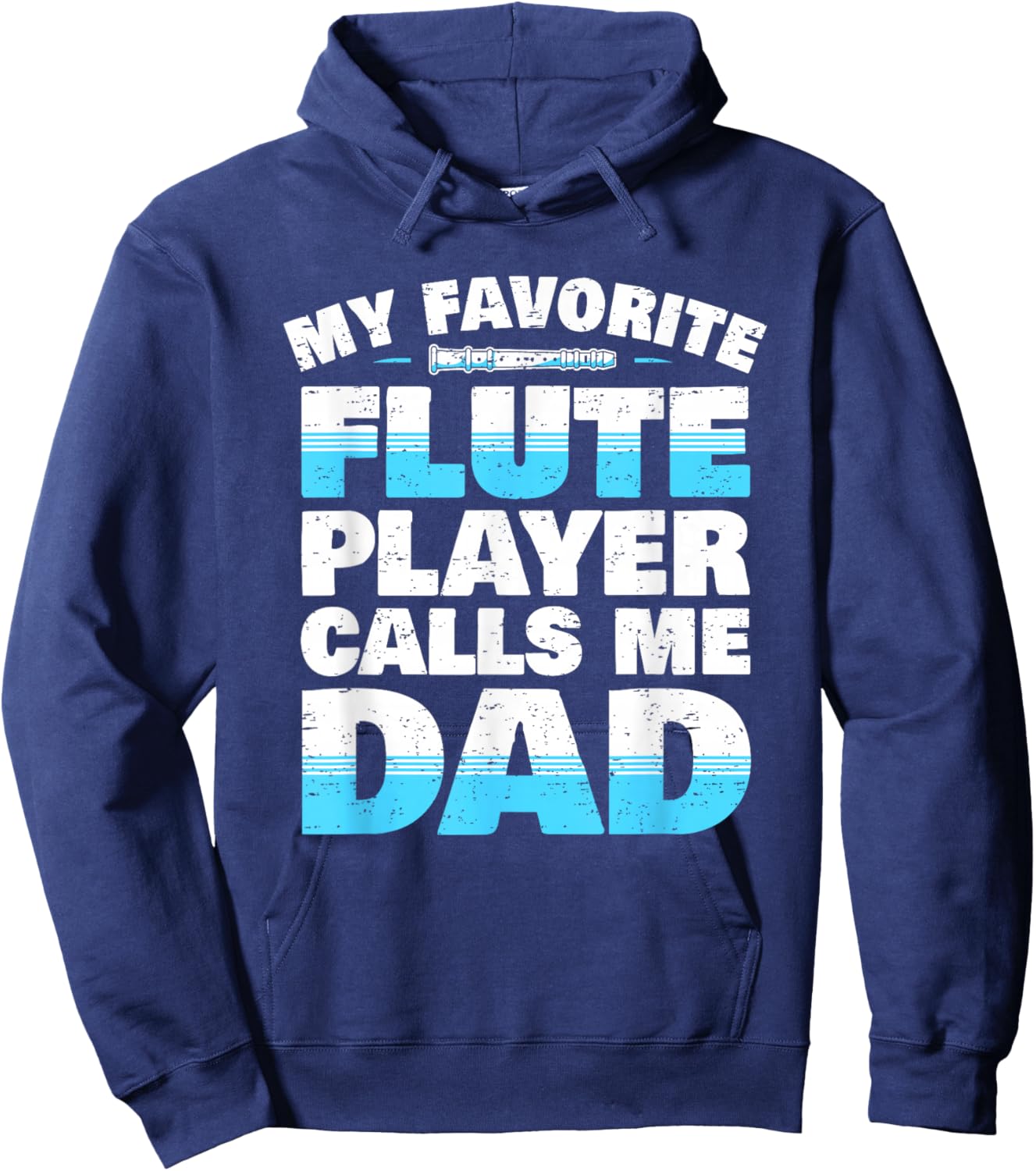 Flute Player Parents Flute Father Saying I Dad Hoodie - Hoodie | Navy