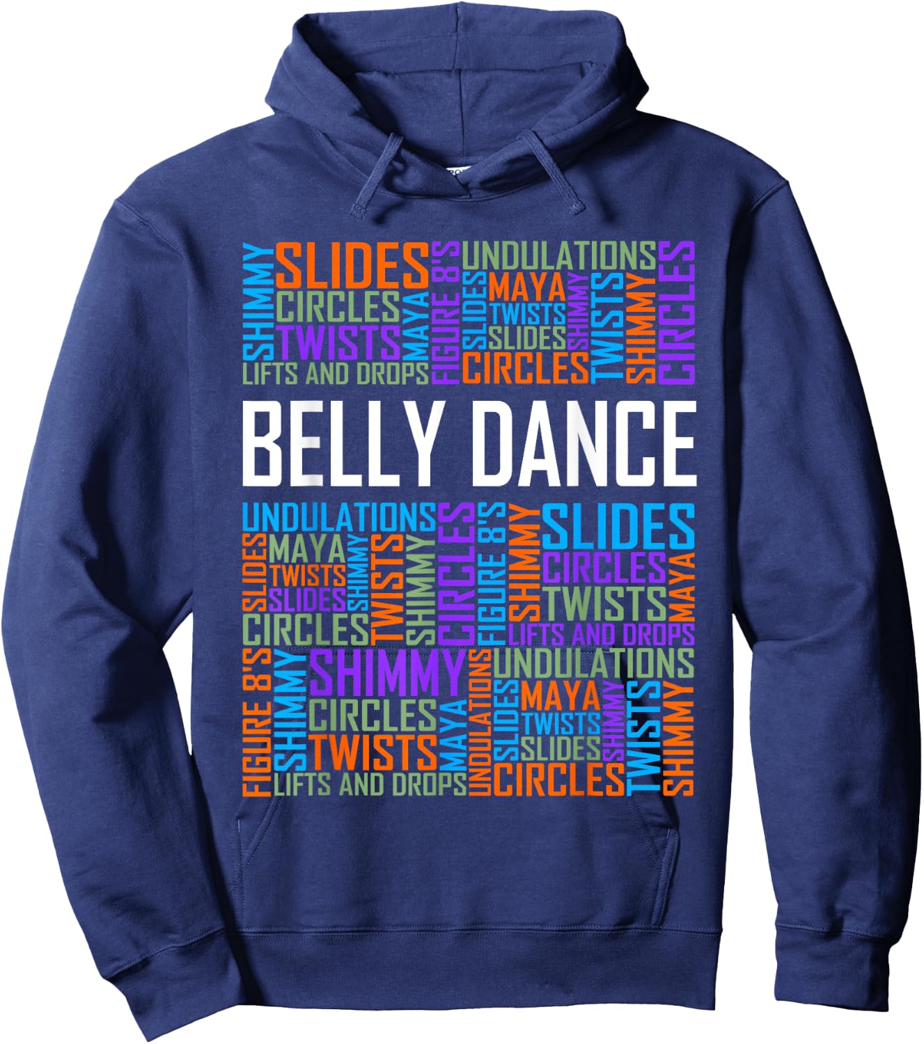 Belly Dance Lover Gift Belly Dancer Words Gifts Hoodie - Hoodie | Navy