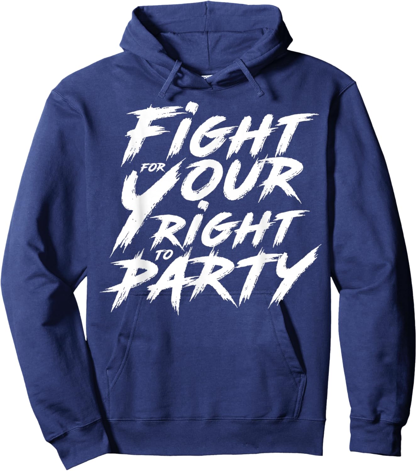 You Gotta Fight For Your Right To Party Hoodie - Hoodie | Navy
