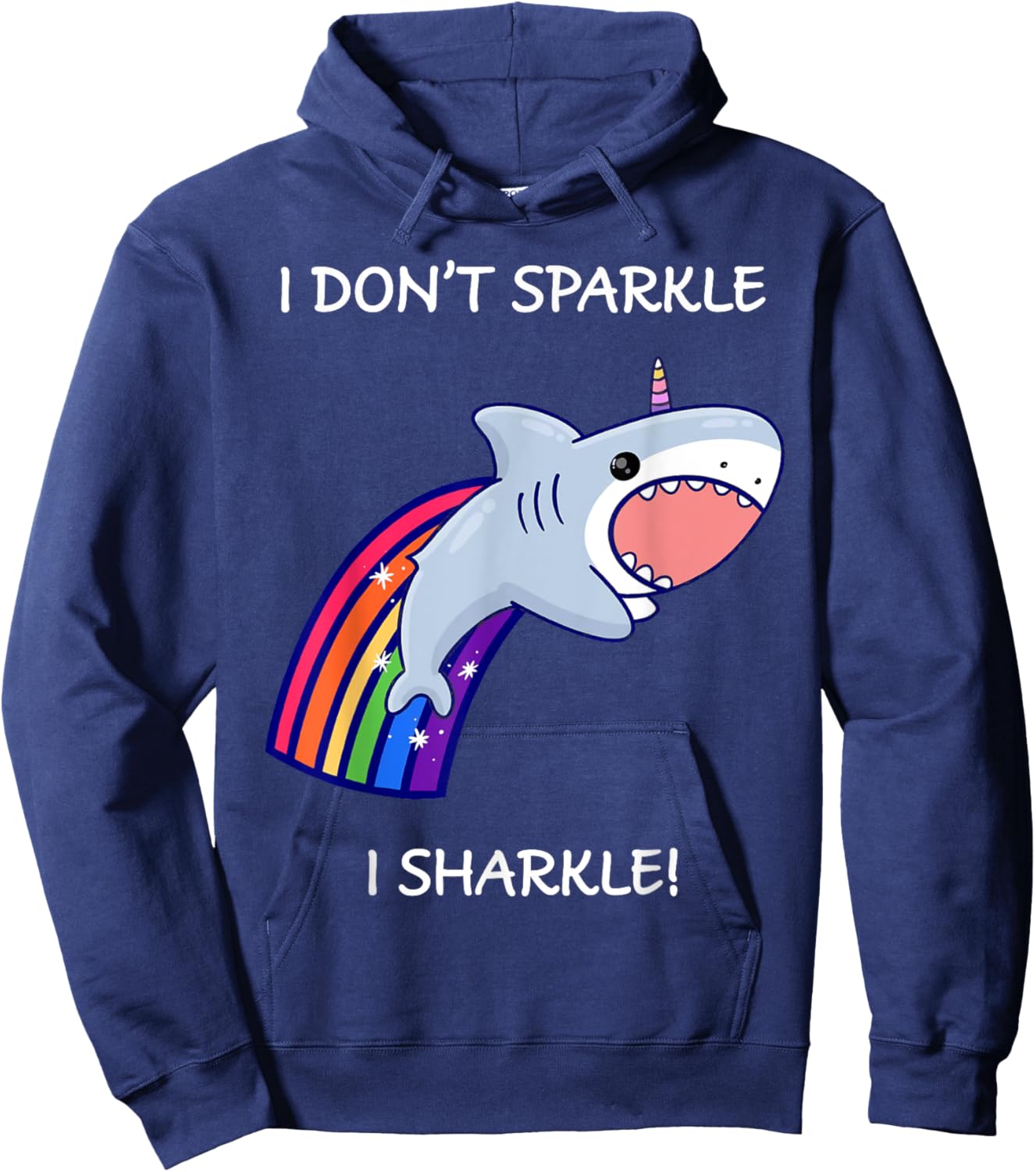 I Don't Sparkle I Sharkle Shark Unicorn Rainbow Hoodie - Hoodie | Navy