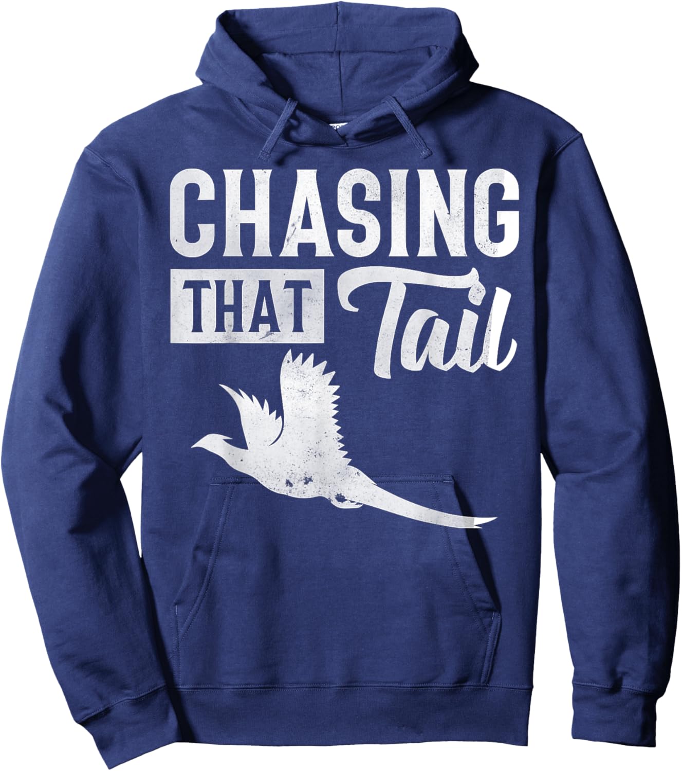 Pheasant Bird Hunter Chasing That Tail Hoodie - Hoodie | Navy