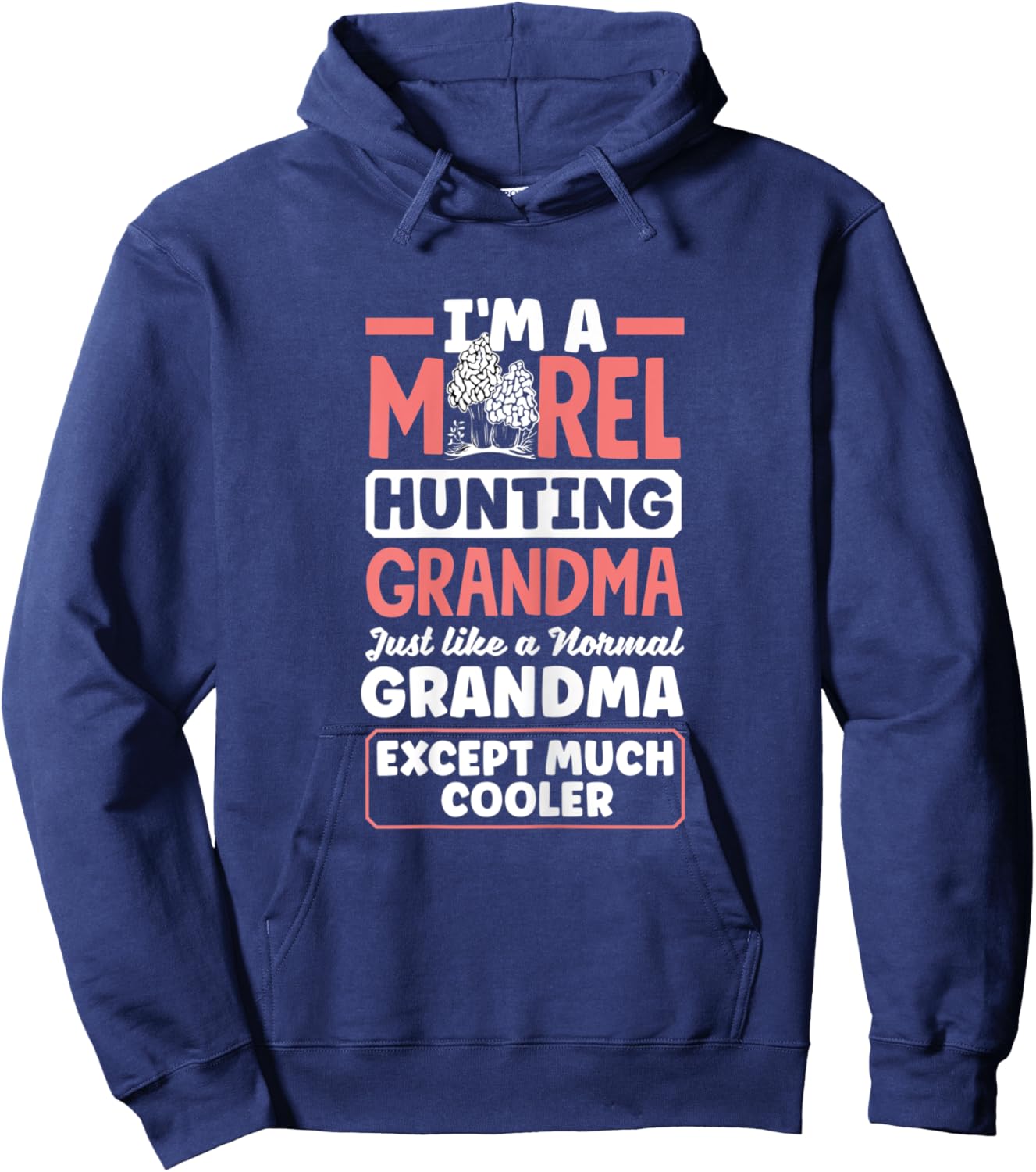 Morel Hunting Grandma Morel Hunter Mushroom Hoodie - Hoodie | Navy