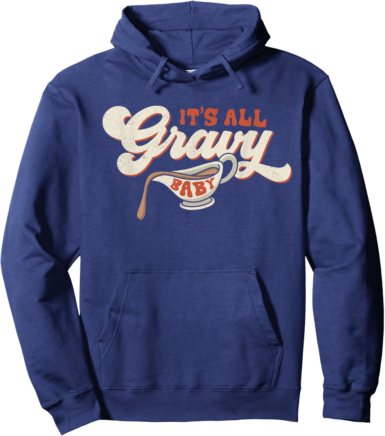 Funny Its All Gravy Thanksgiving Hoodie - Hoodie | Navy