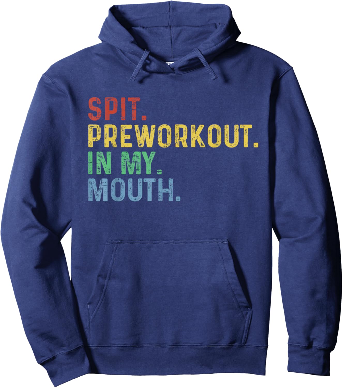 Spit Preworkout In My Mouth Hoodie - Hoodie | Navy