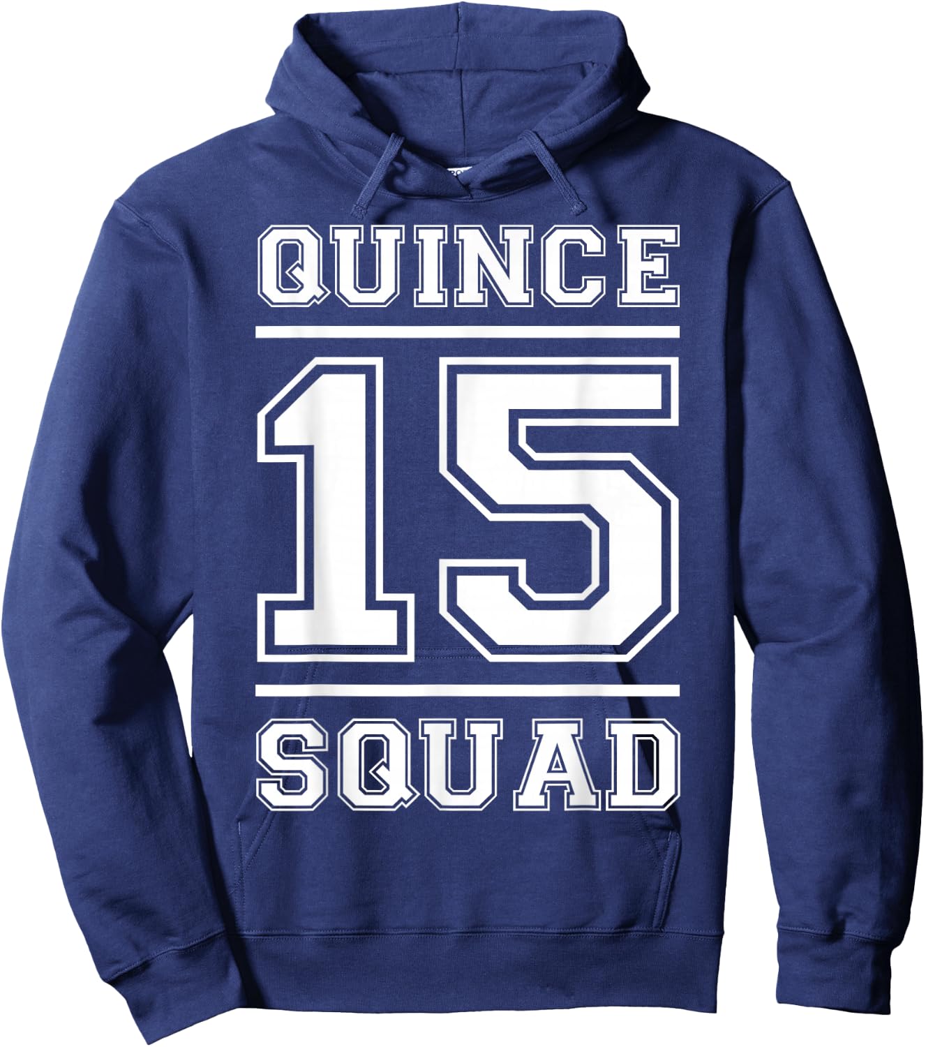 Quince 15 Squad Fifteen Birthday Hoodie - Hoodie | Navy