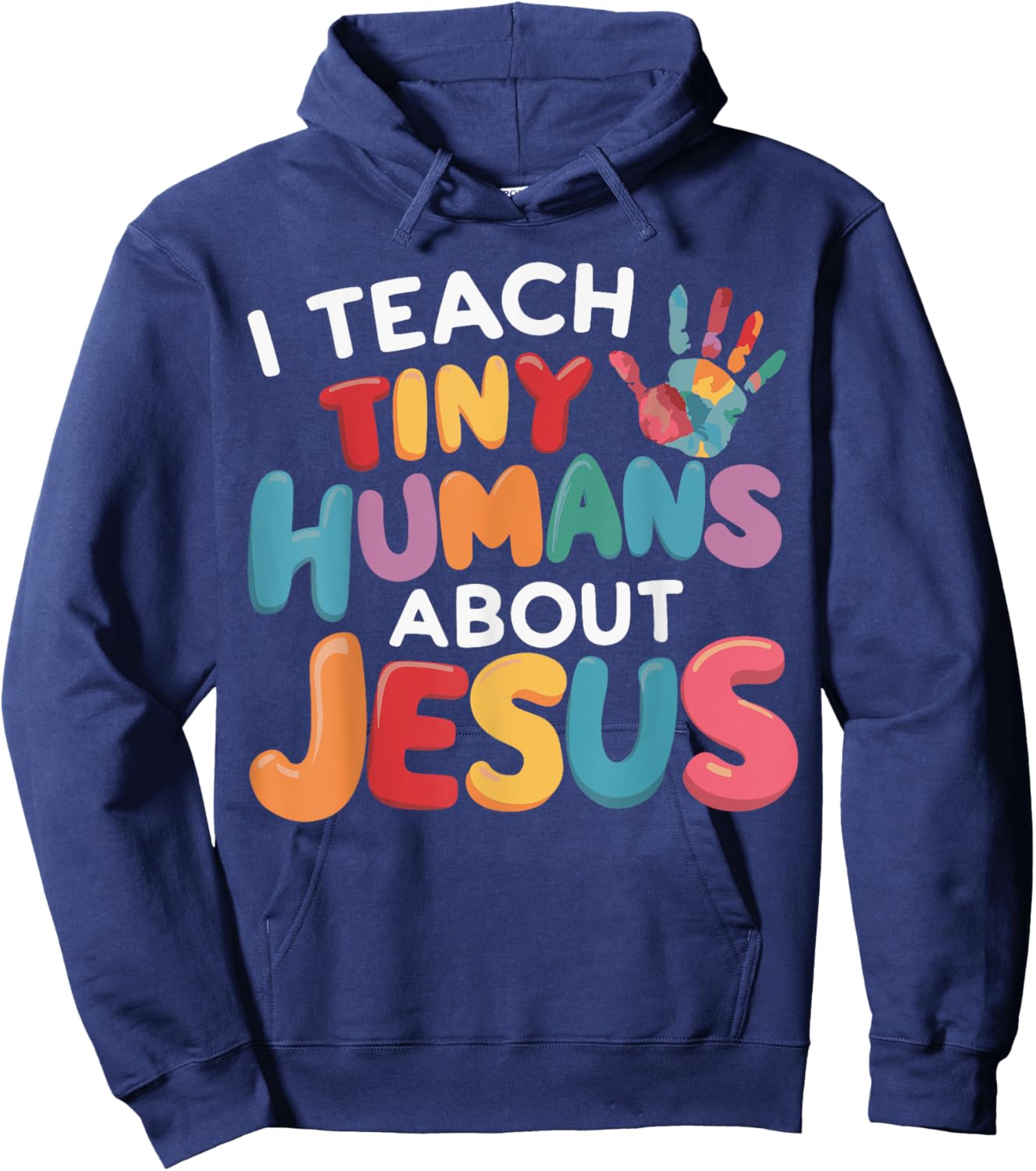 I Teach Tiny Humans About Jesus Hoodie - Hoodie | Navy