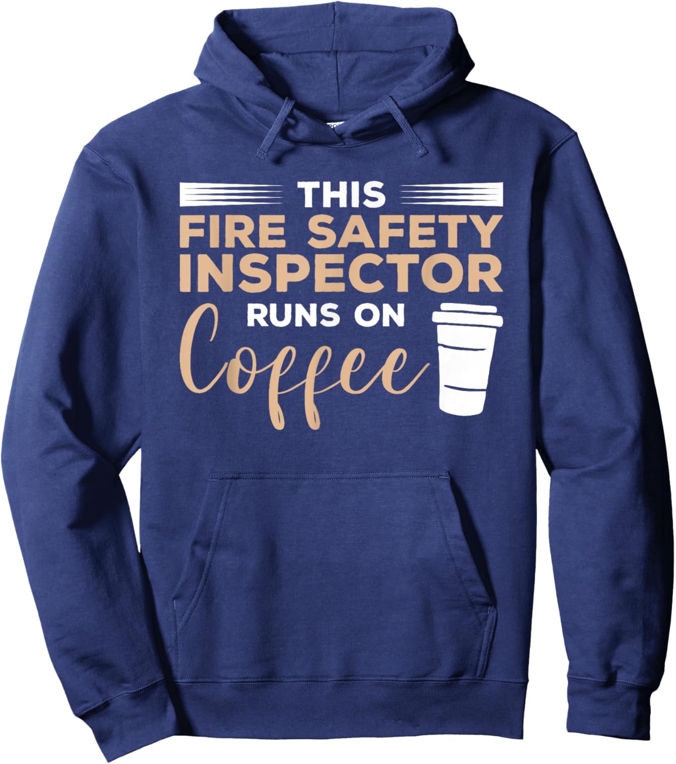 This Fire Safety Inspector Runs On Coffee Hoodie - Hoodie | Navy