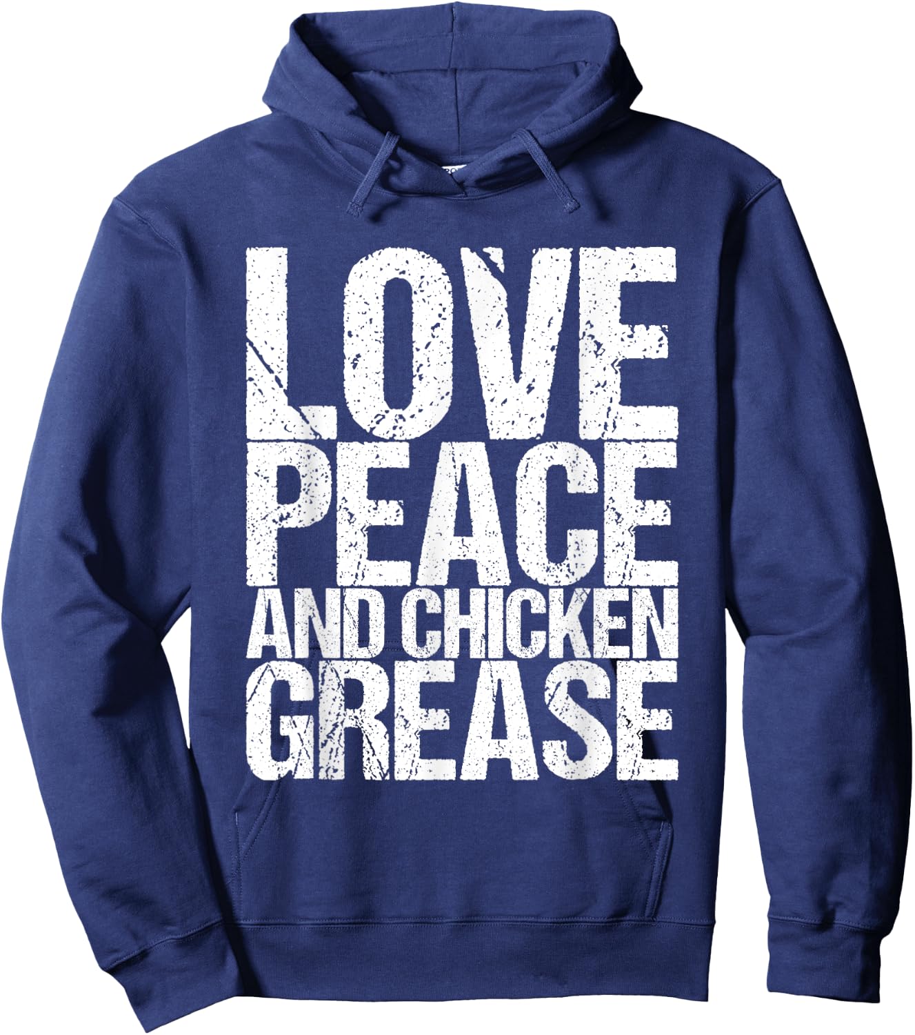 Love Peace And Chicken Grease Hoodie - Hoodie | Navy