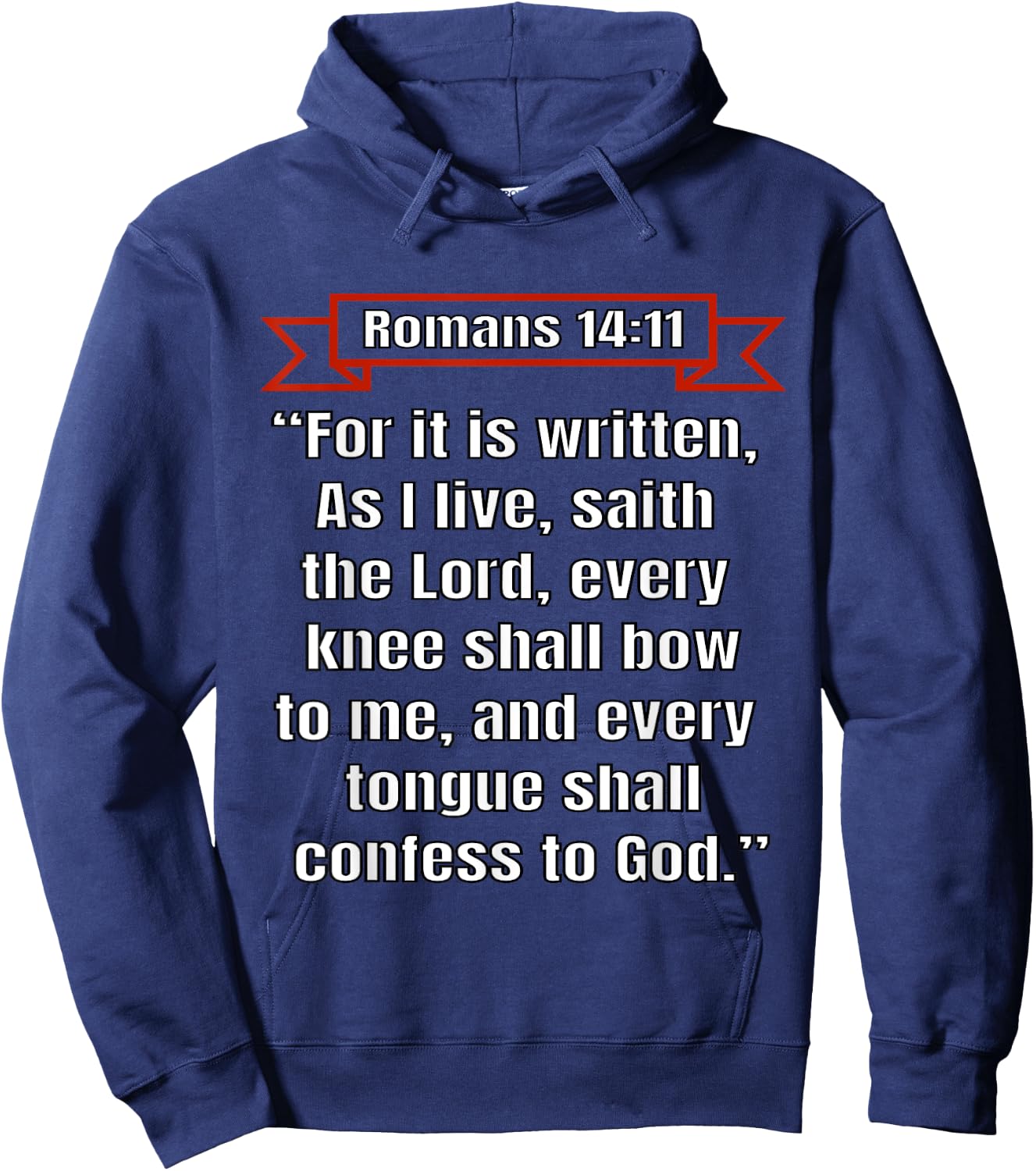 Romans 14:11 "Every knee shall bow to me" Hoodie - Hoodie | Navy