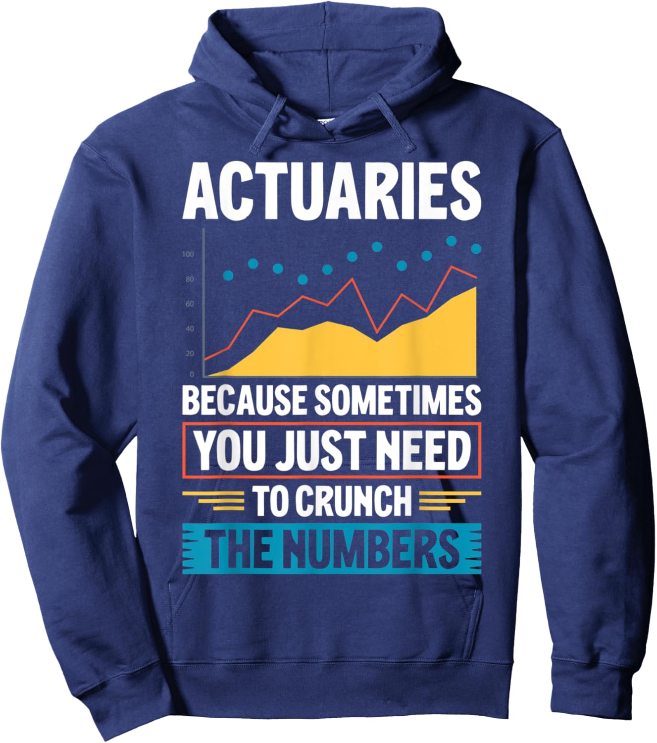 Funny Actuary Saying Actuaries Hoodie - Hoodie | Navy
