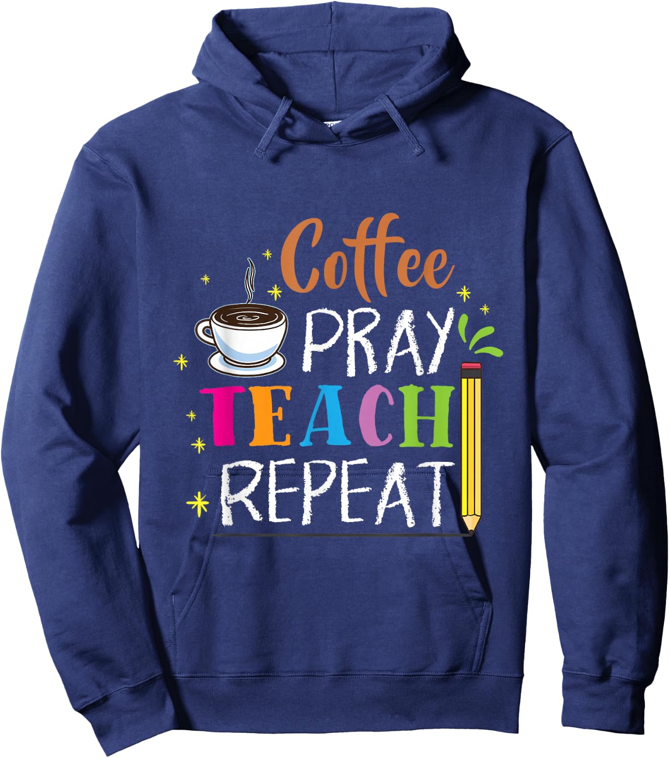 Coffee Pray Teach Repeat Religion Teacher Gift Hoodie - Hoodie | Navy