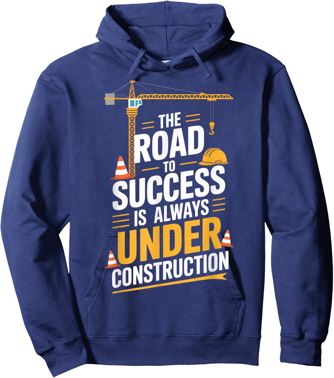 Under Construction Success Builders Hoodie - Hoodie | Navy