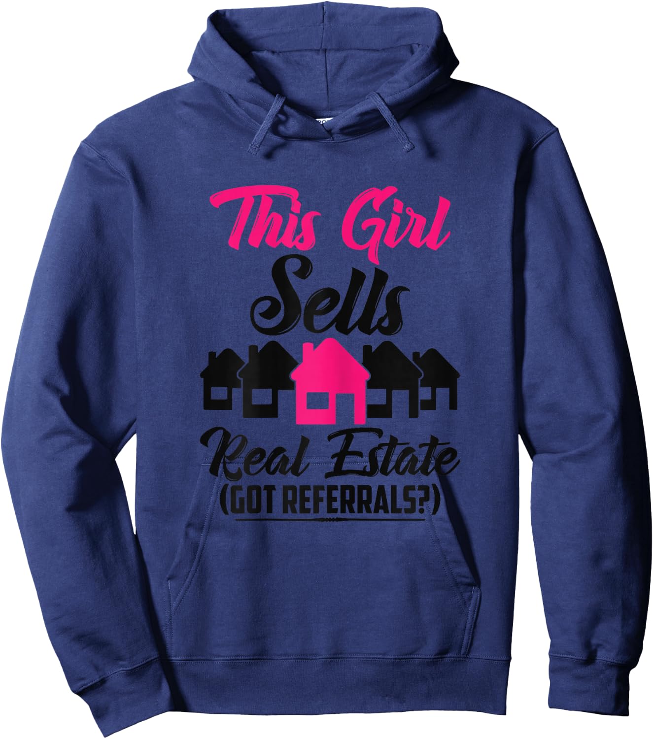 This Girl Sells Real Estate Got Referrals Hoodie - Hoodie | Navy