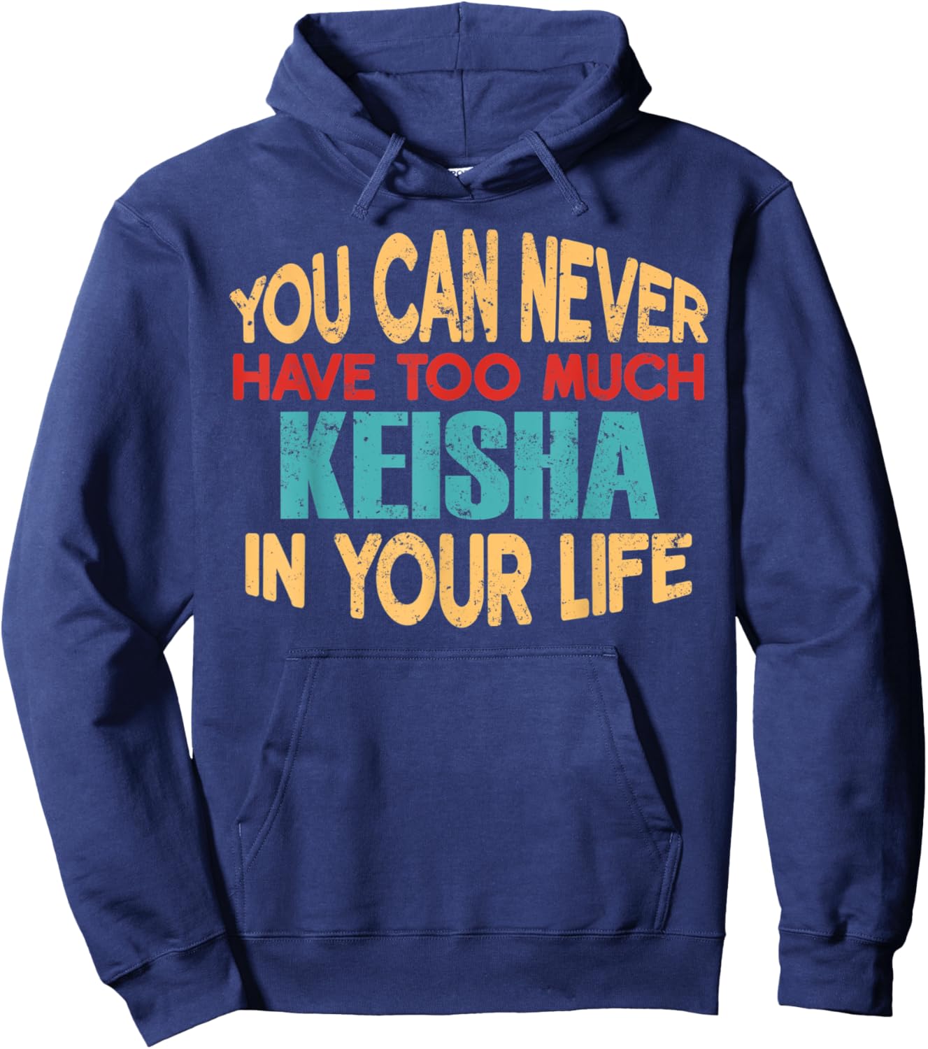 Funny Keisha Personalized First Name Joke Item Hoodie - Hoodie | Navy