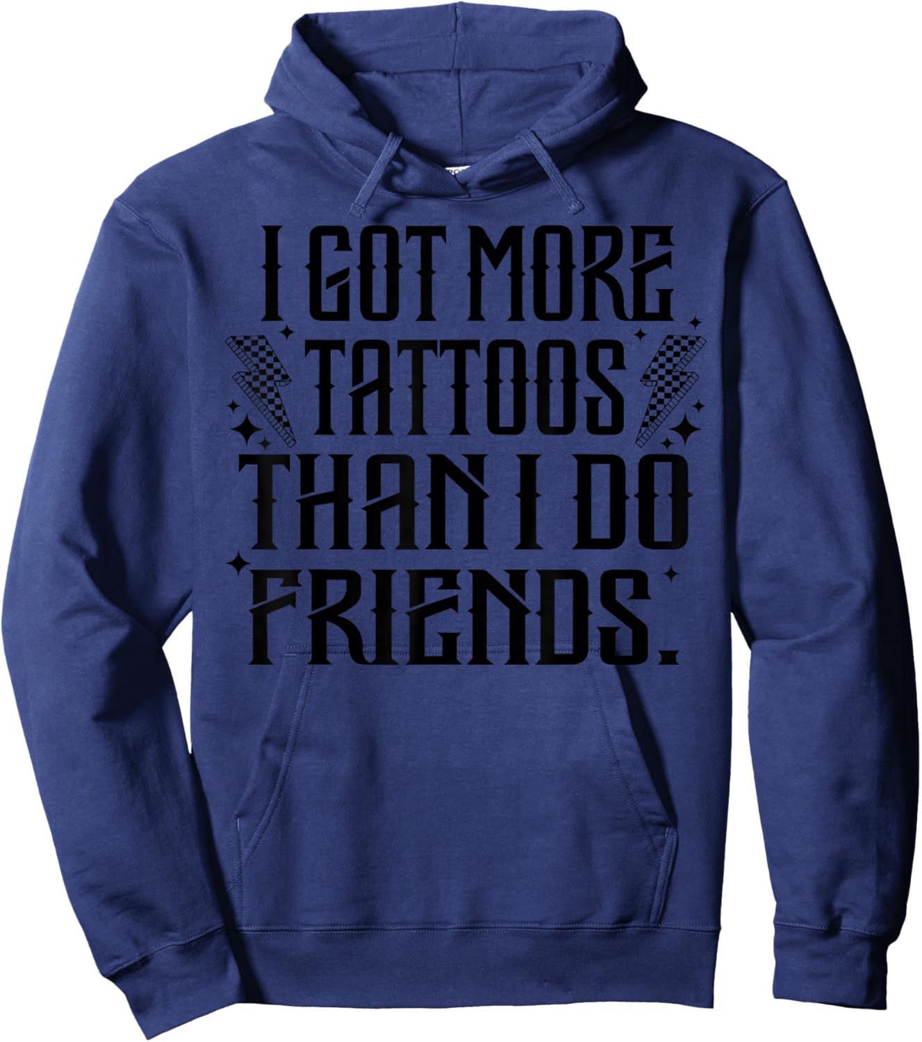 I Got More Tattoos Than I Do Friends Hoodie - Hoodie | Navy
