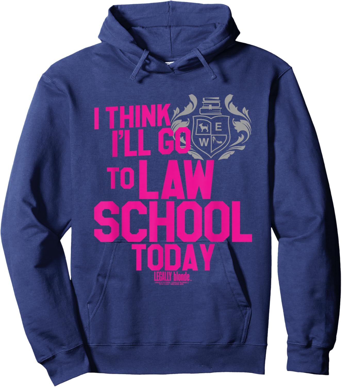 Legally Blonde I Think I'll Go to Law School Hoodie - Hoodie | Navy