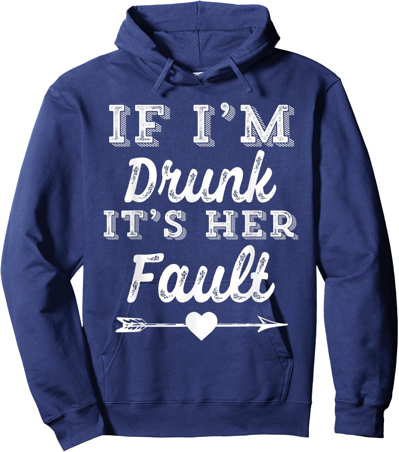Couples Matching - If I'm Drunk It's Her Fault Hoodie - Hoodie | Navy
