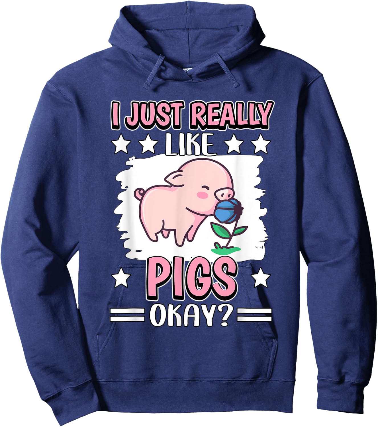I Just Really Like Pigs Okay Pig Hoodie - Hoodie | Navy