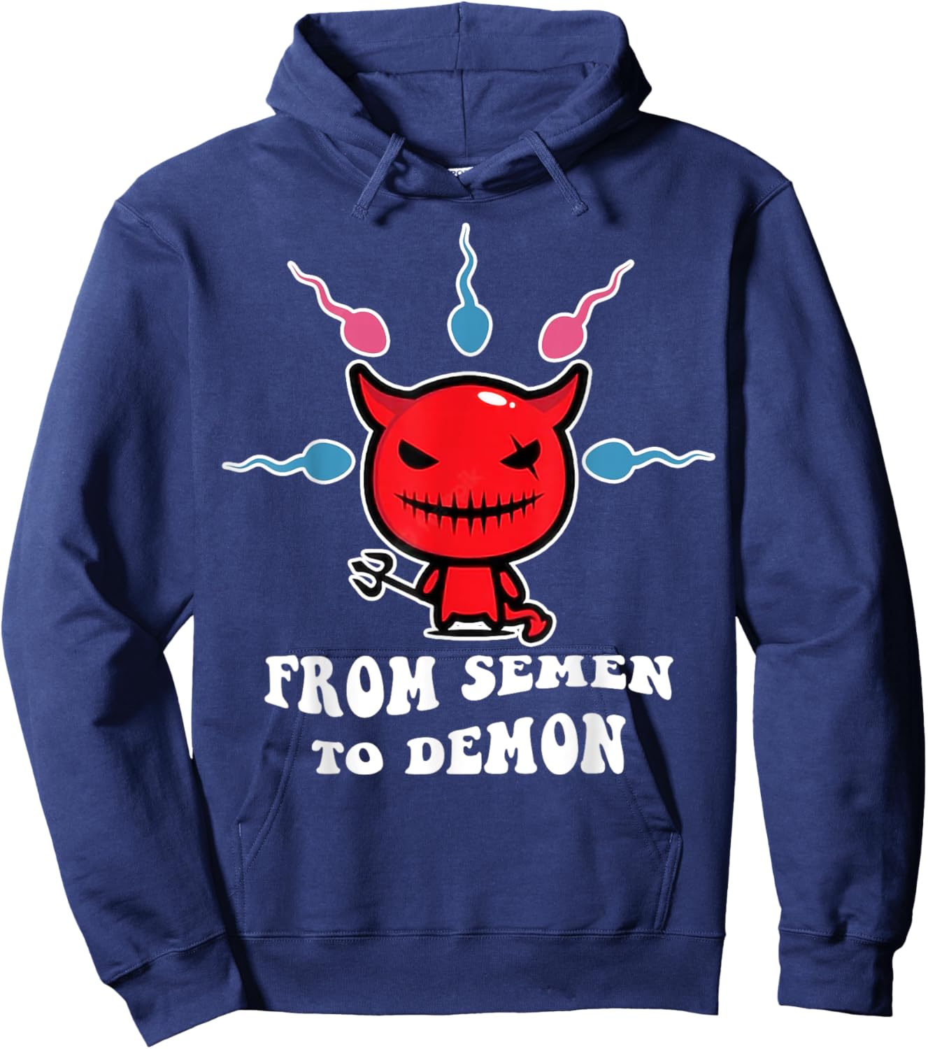 From Semen To Demon Funny Hoodie - Hoodie | Navy
