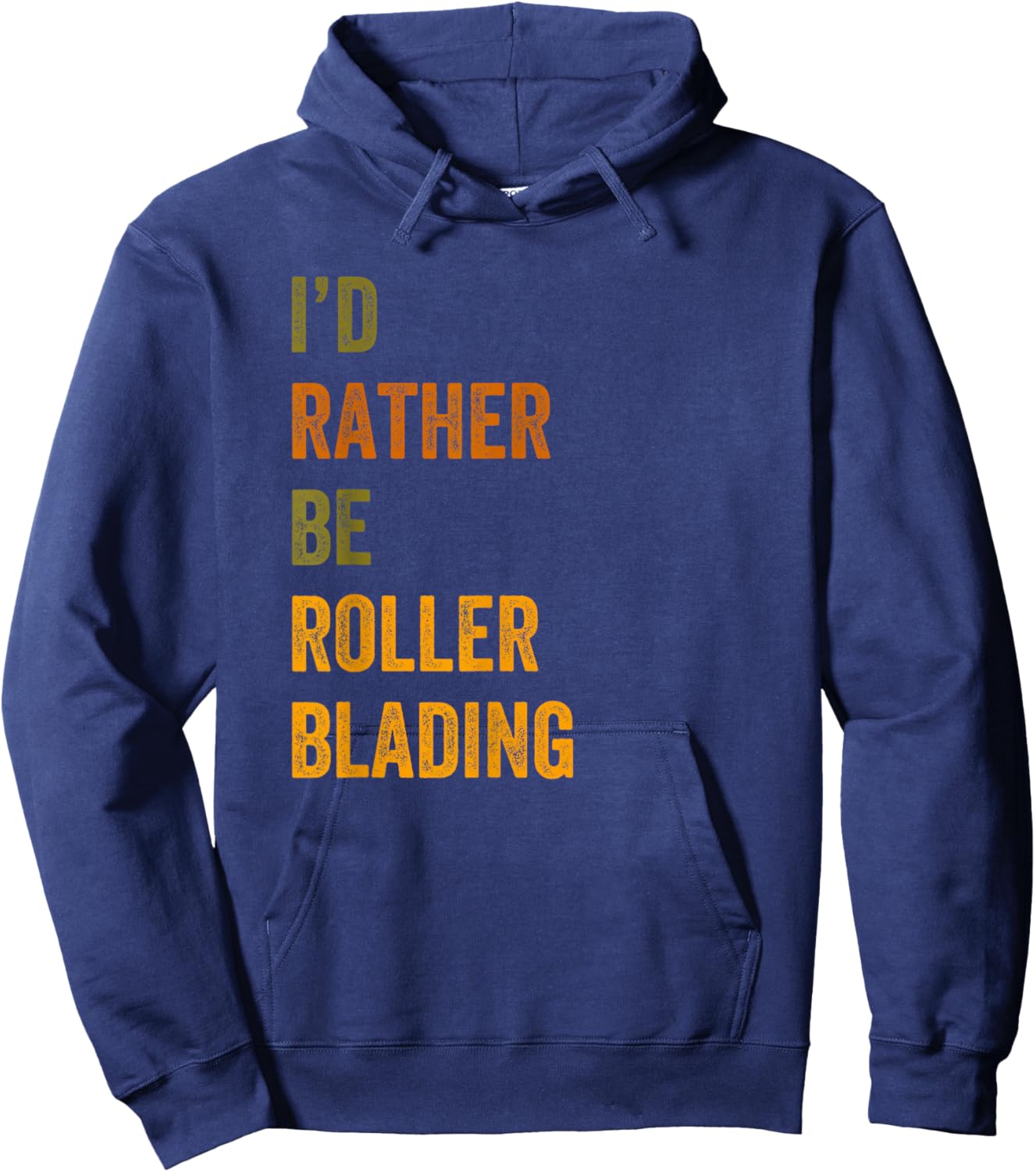 I'd Rather Be Roller Blading Retro Vintage Text Hoodie - Hoodie | Navy