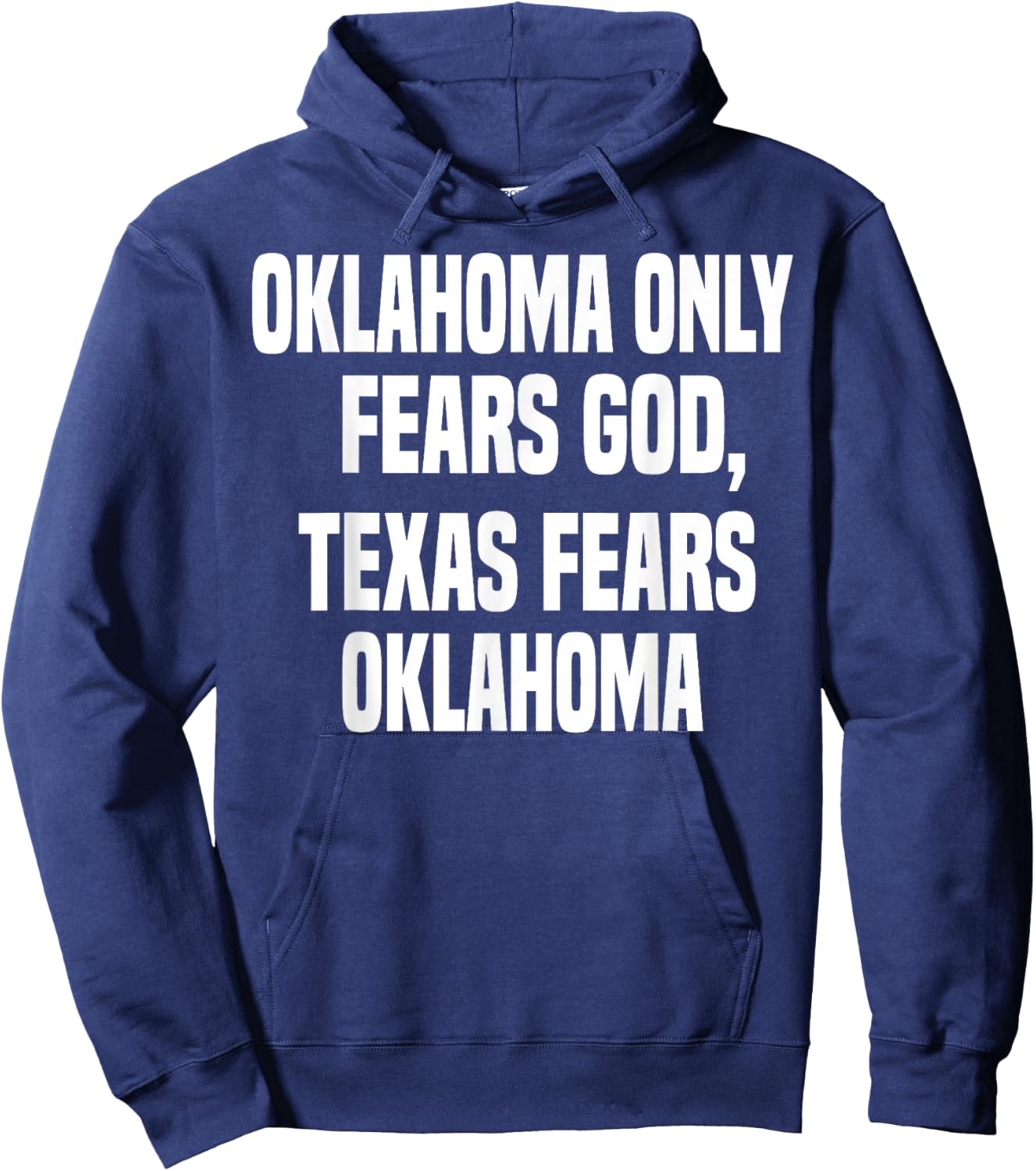 Oklahoma Only Fears God Texas Fears Oklahoma Hoodie - Hoodie | Navy