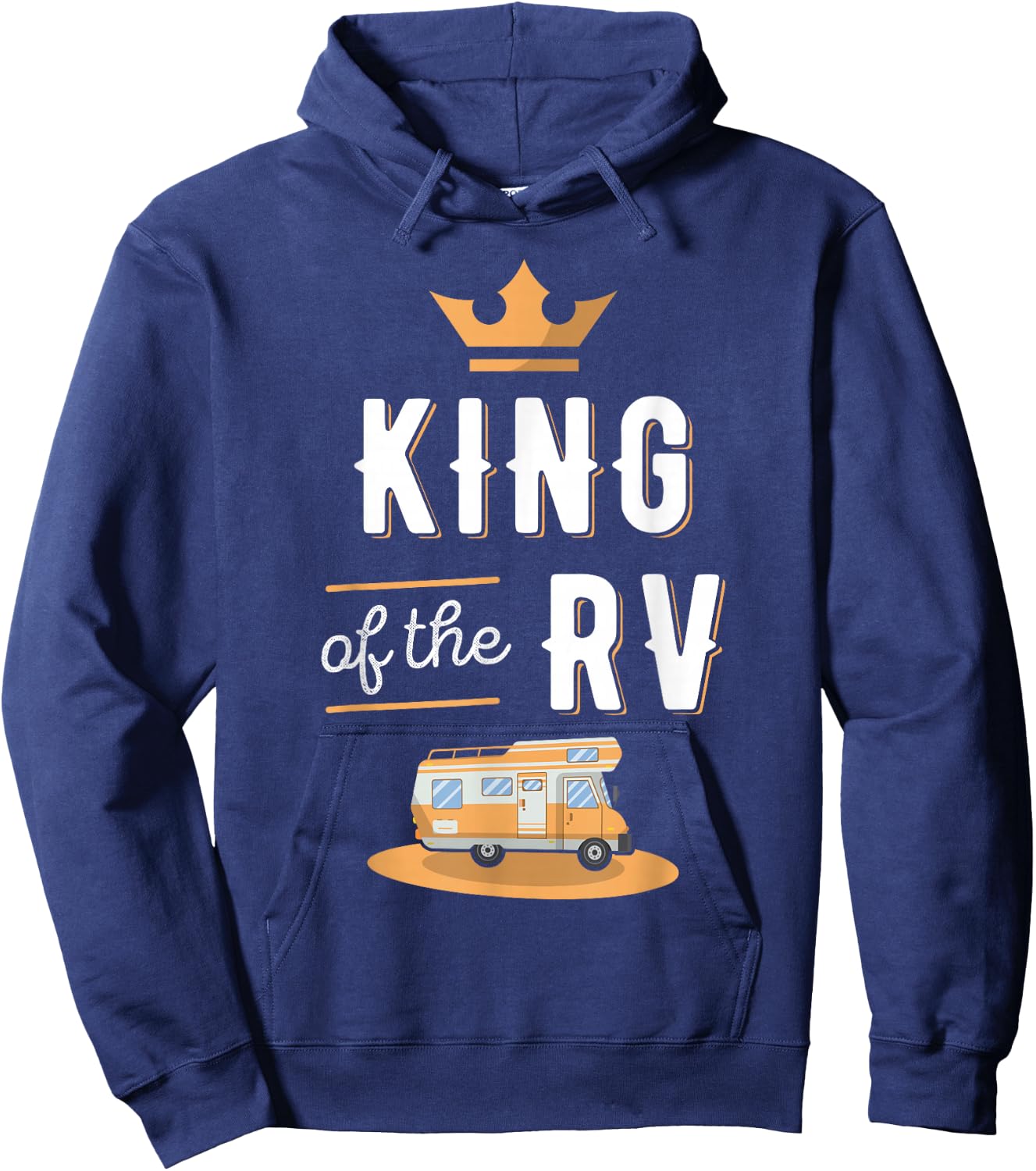 King of the RV Fathers Day Motorhome Gift Hoodie - Hoodie | Navy