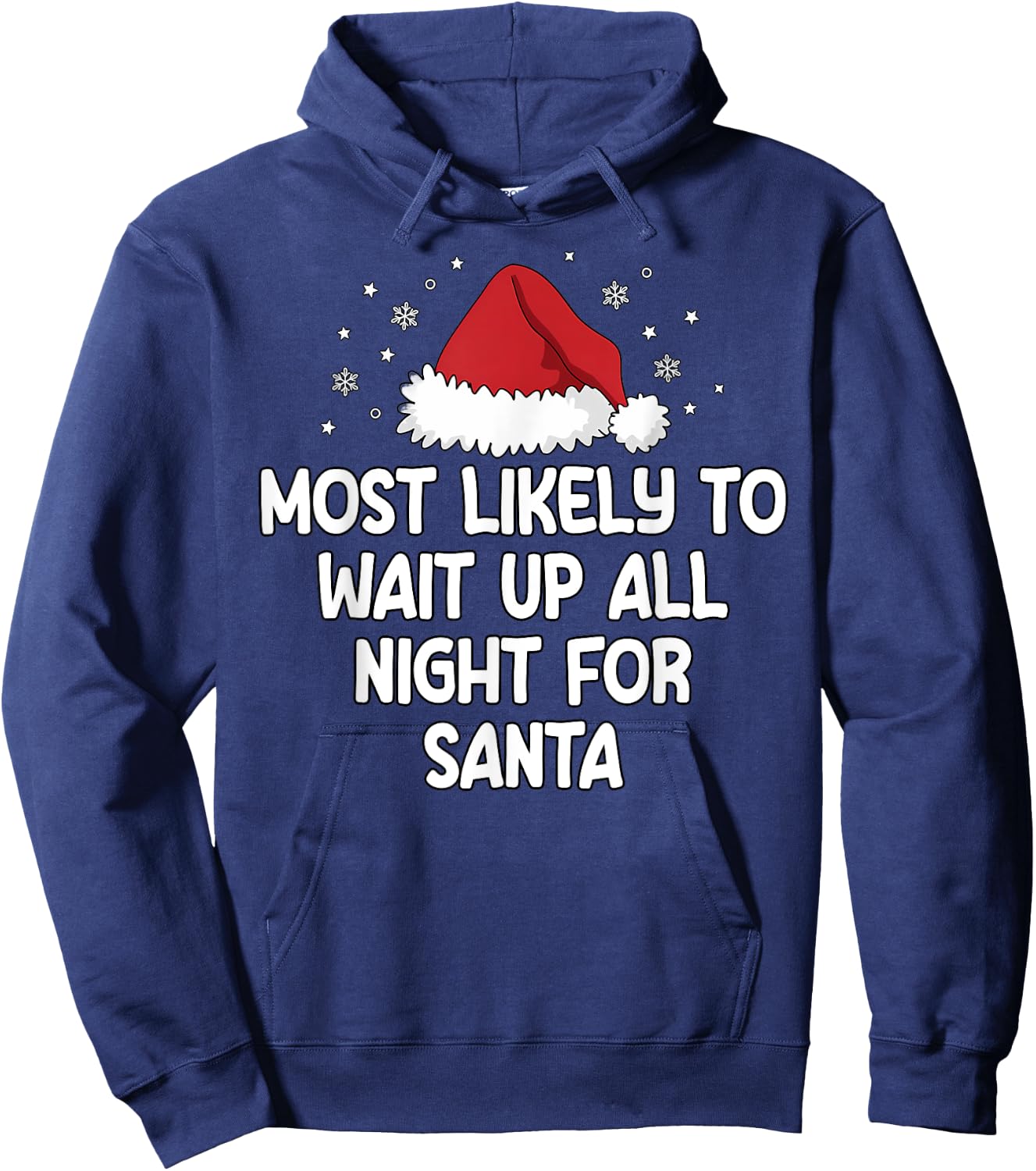Most Likely To Wait Up All Night For Santa Hoodie - Hoodie | Navy