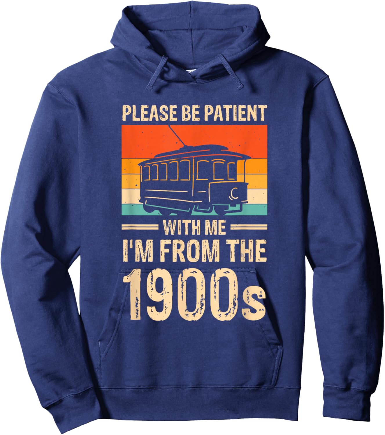 Please Be Be Patient With Me I'm From The 1900s Hoodie - Hoodie | Navy