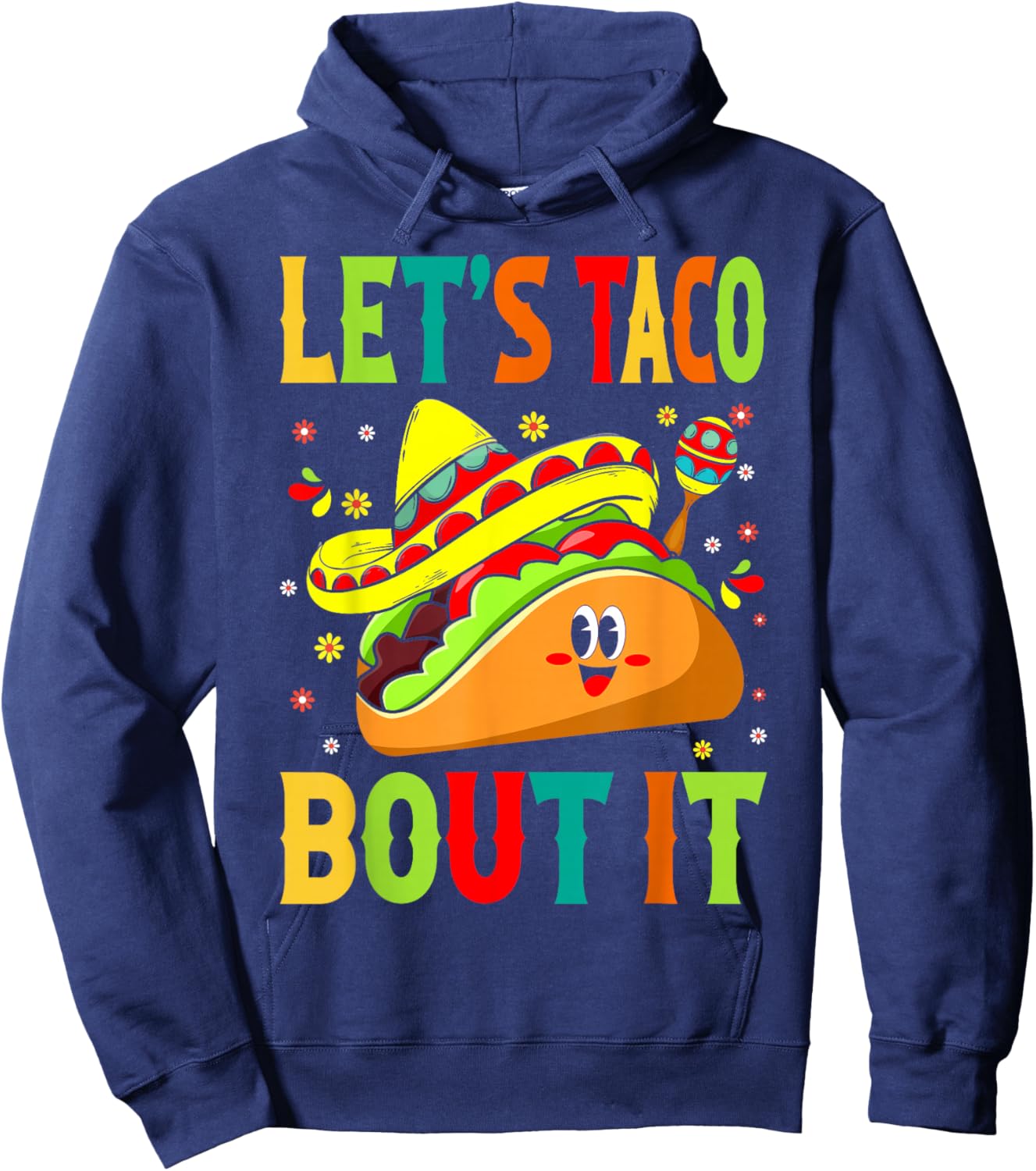 Cute Lets Taco Bout It Funny Mexican Taco Hoodie - Hoodie | Navy