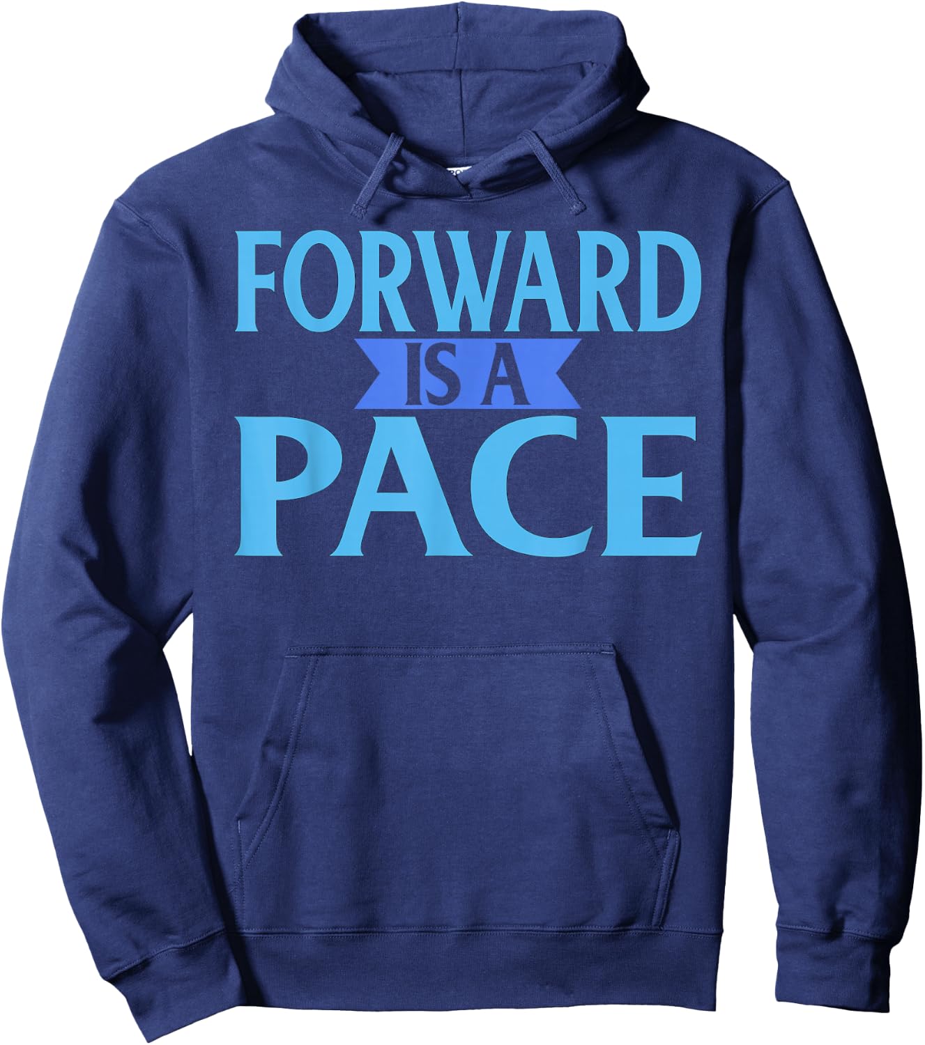Forward Is A Pace Slow Running Funny Runner Hoodie - Hoodie | Navy