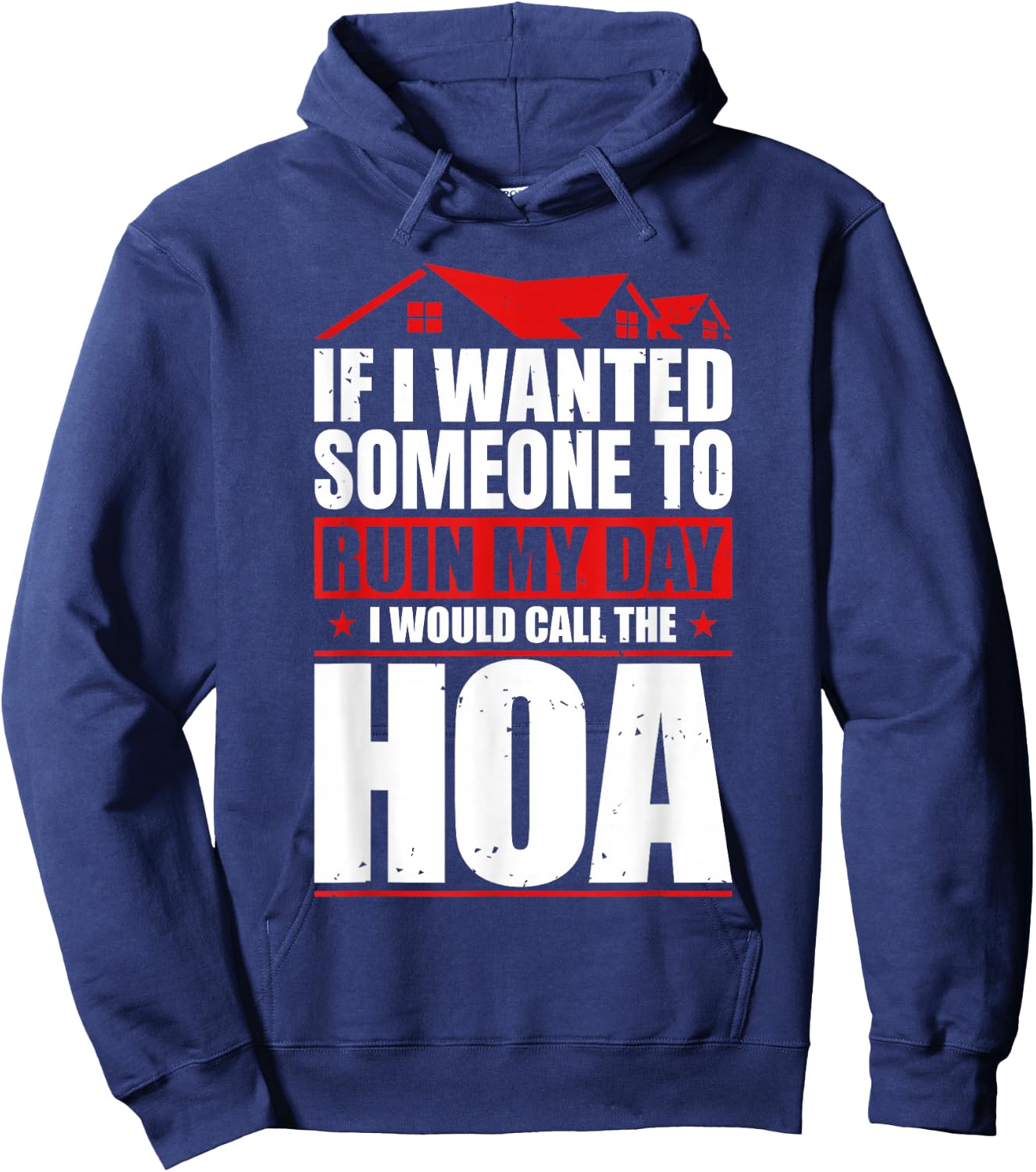 Funny Anti Home Owners Association HOA Hater Hoodie - Hoodie | Navy