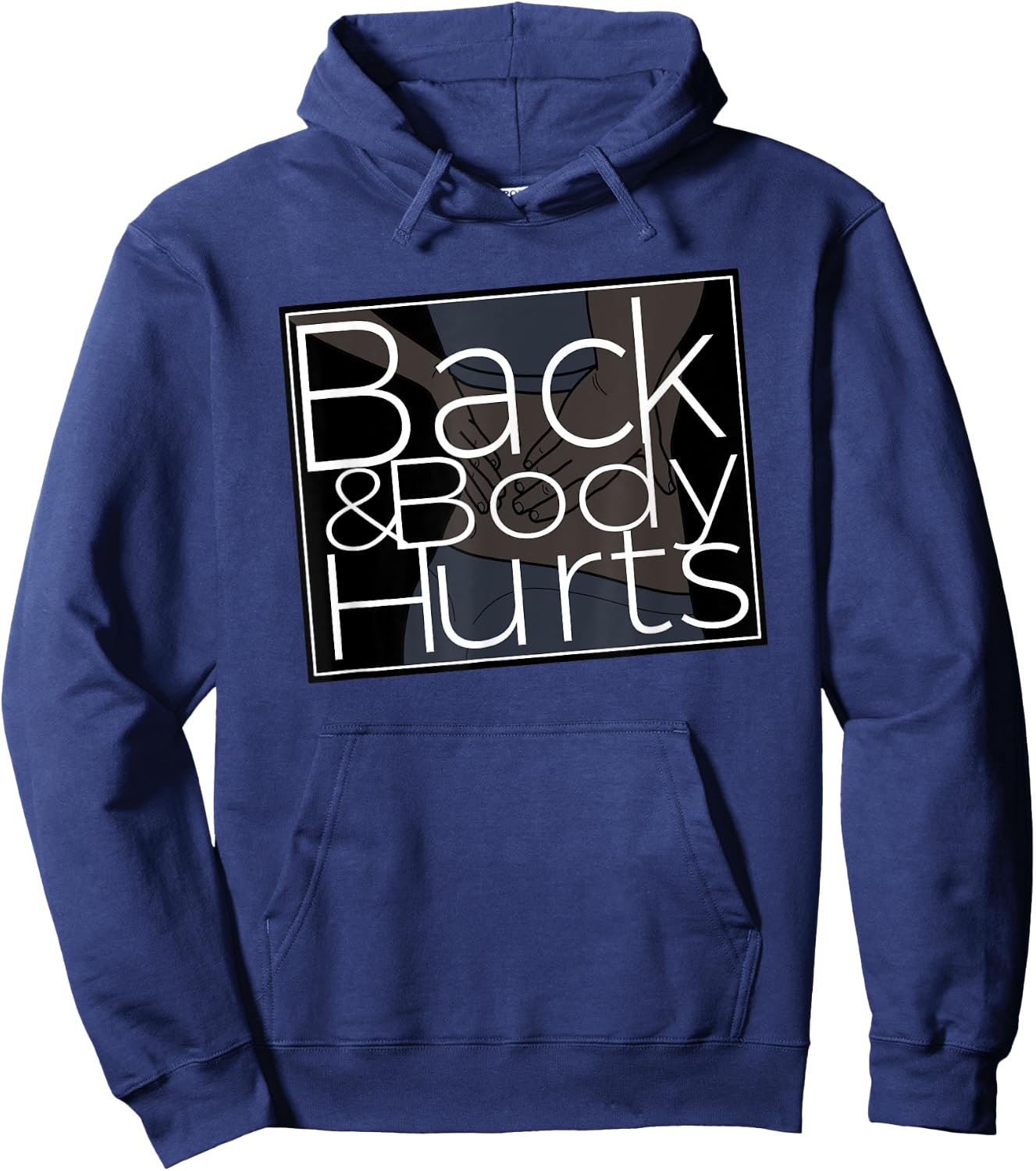 Silly Back And Body Hurts Meme Satire Hoodie - Hoodie | Navy