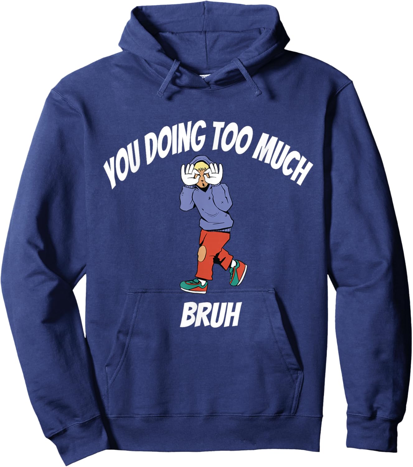 You doing too much Hoodie - Hoodie | Navy