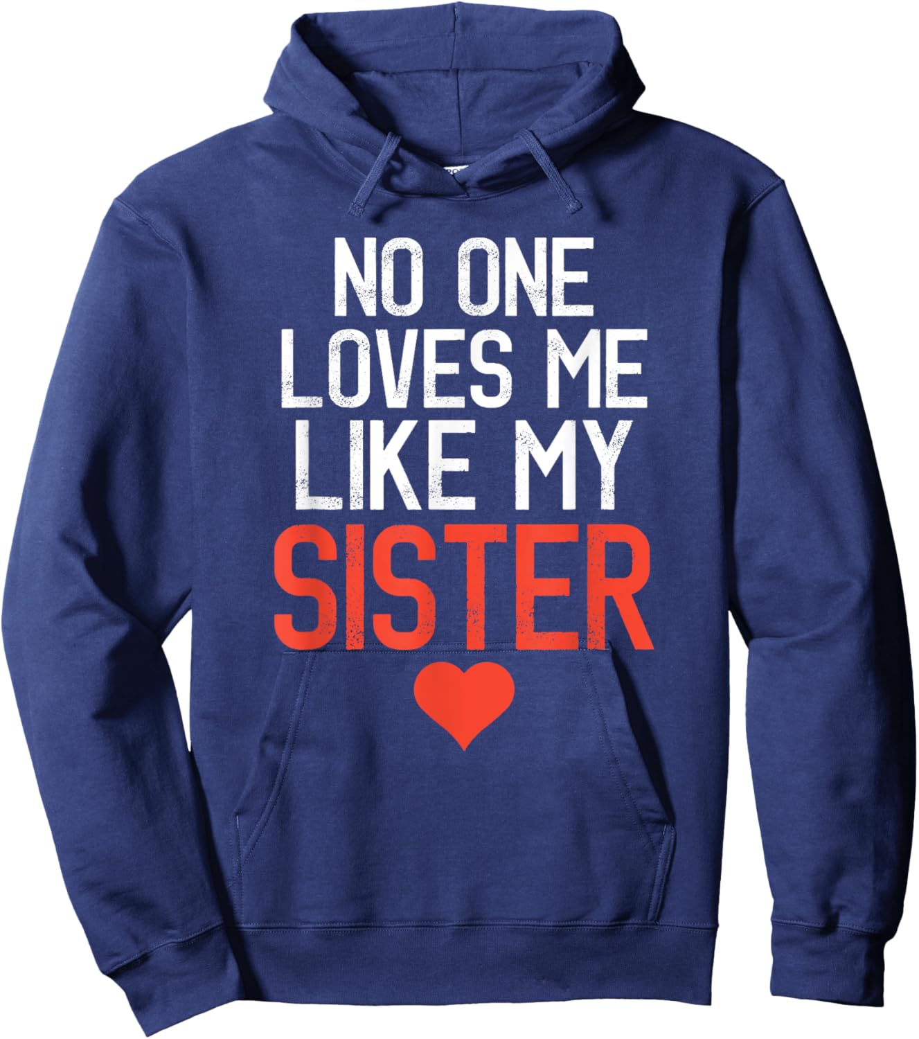 No One Loves Me Like My Sister Birthday Party Hoodie - Hoodie | Navy