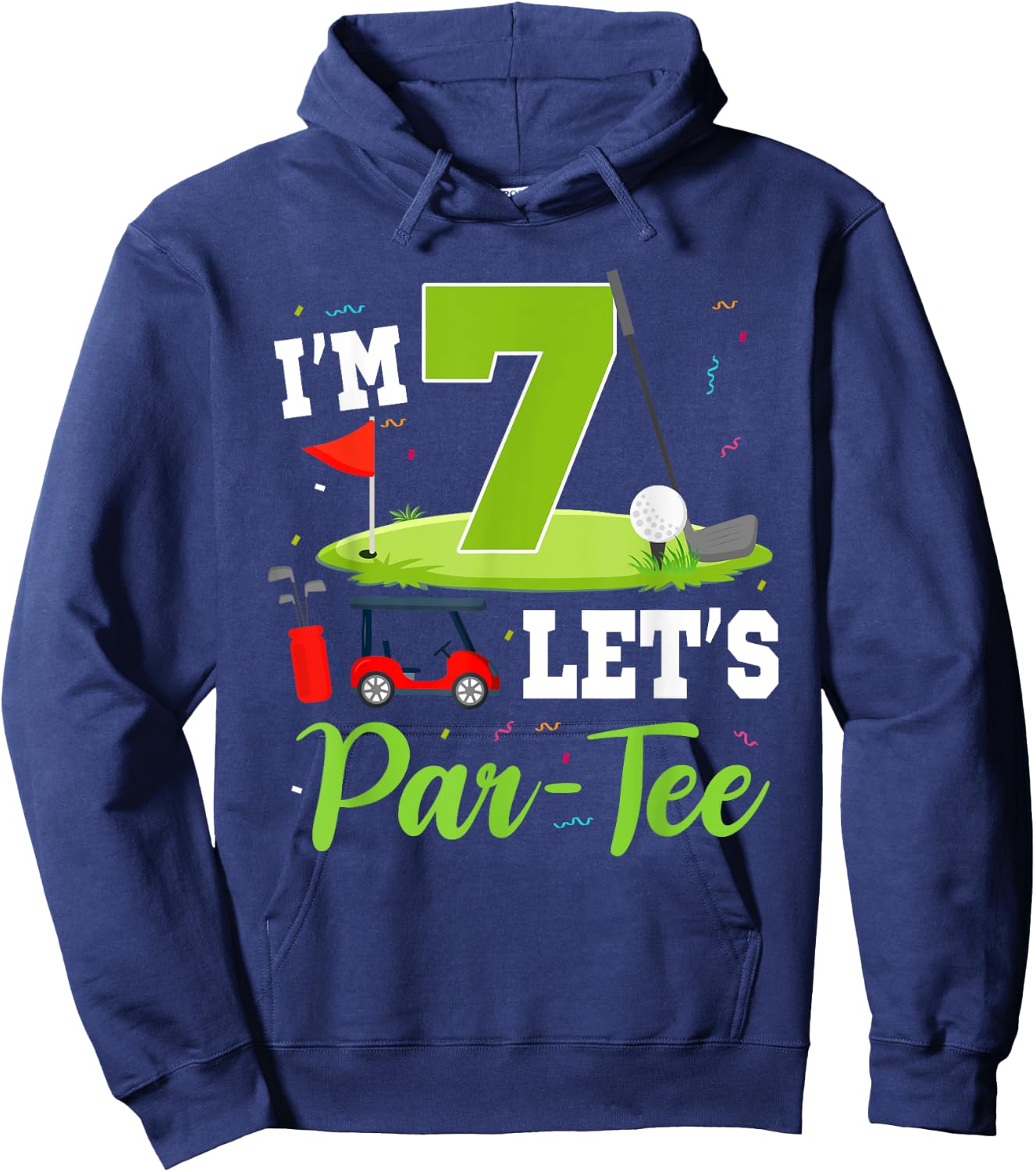 I'm 7 Let's Par- Birthday Golf Theme 7th Party Hoodie - Hoodie | Navy
