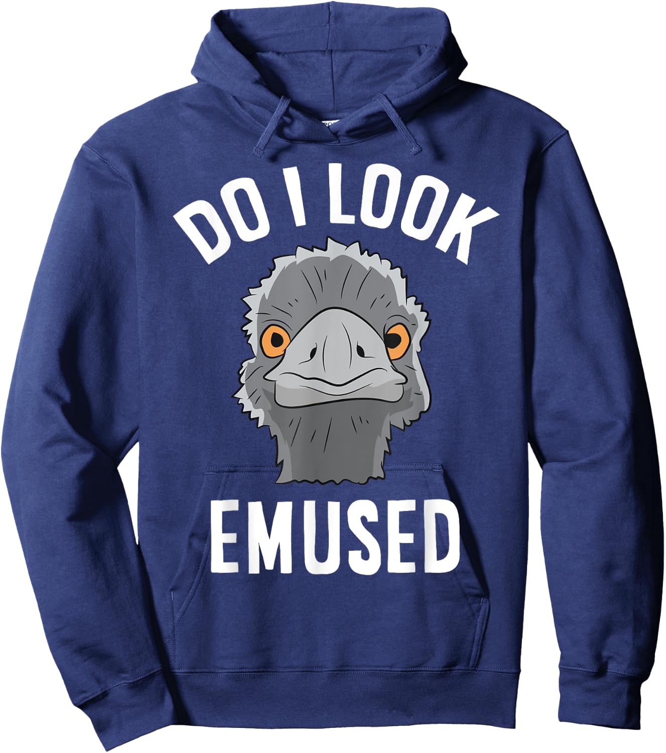 Do I Look Amused Funny Emu Animal Love Emus Hoodie - Hoodie | Navy