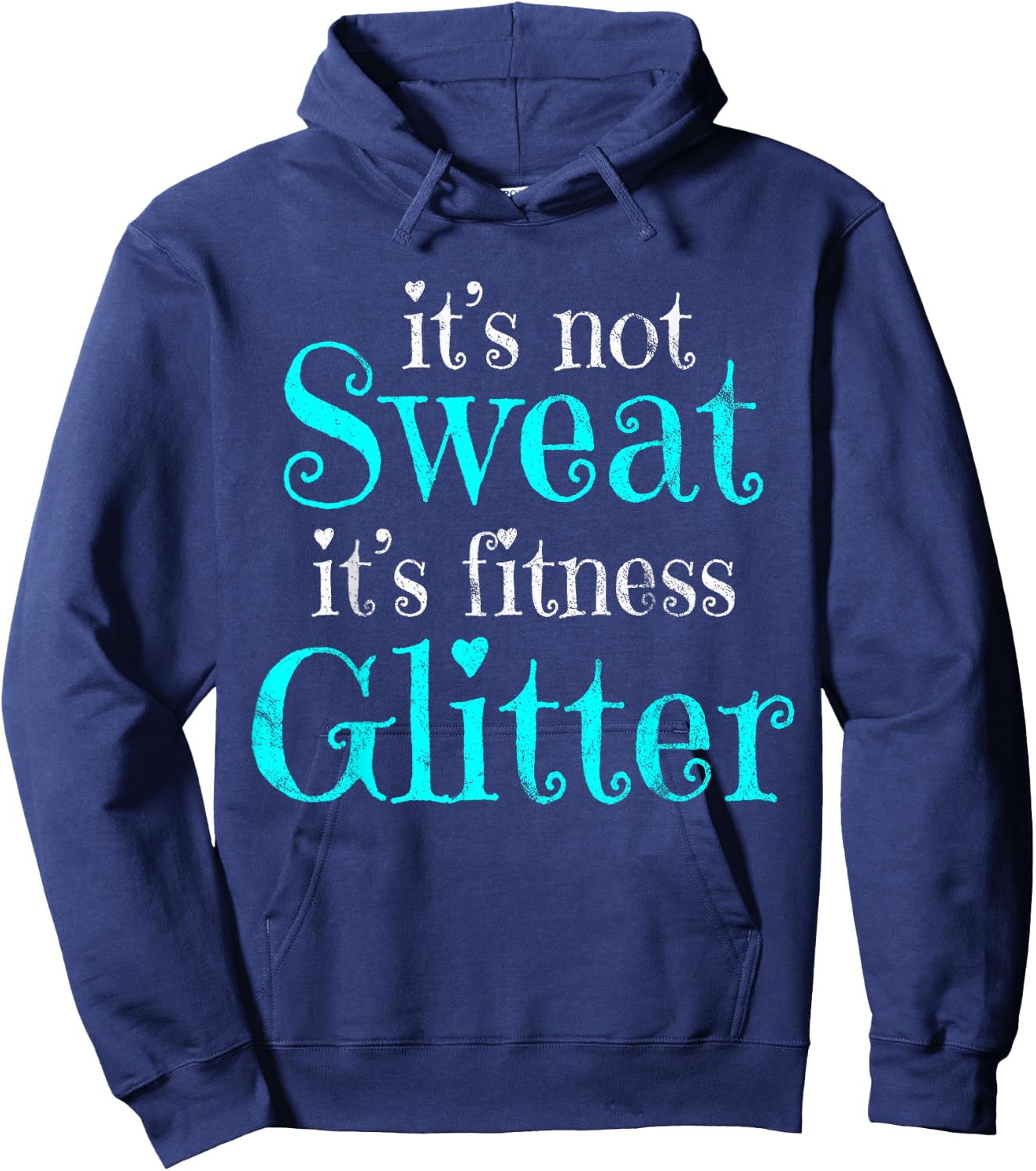 Fitness Gym Diet Running It's Not Sweat Vintage Hoodie - Hoodie | Navy