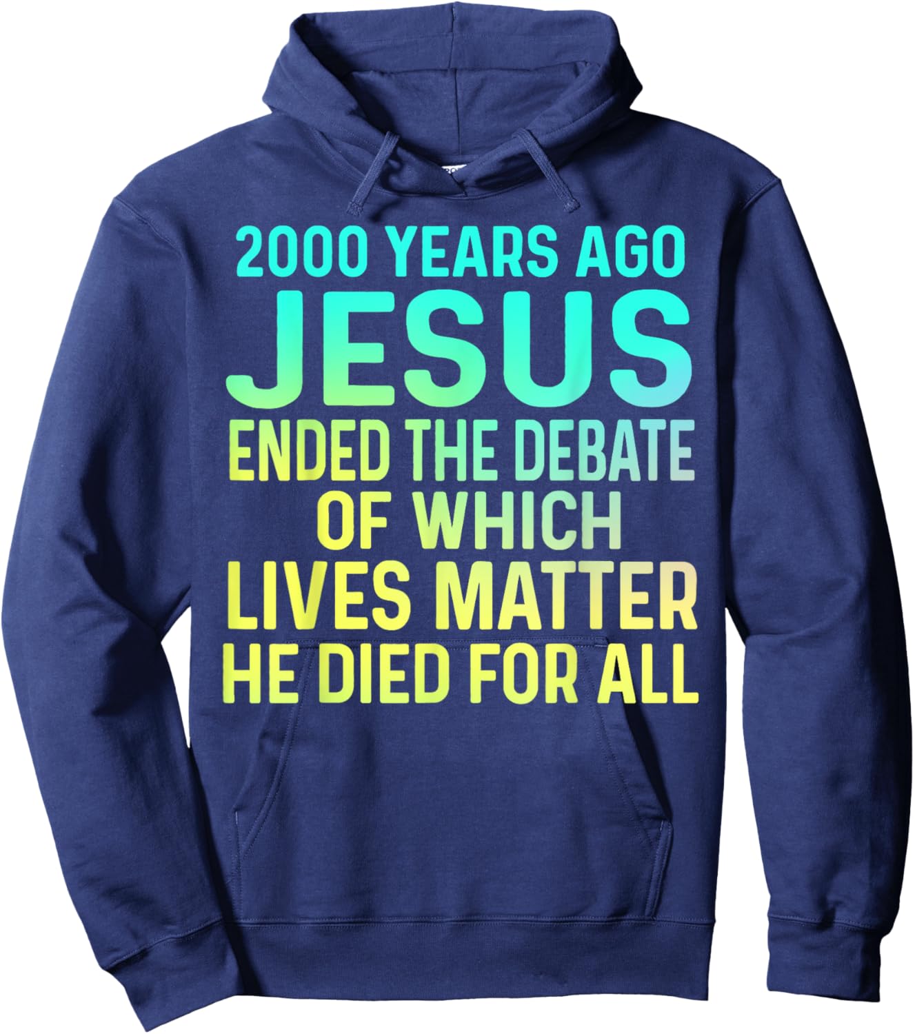 2000 Years Ago Jesus Ended the Debate Christian Hoodie - Hoodie | Navy