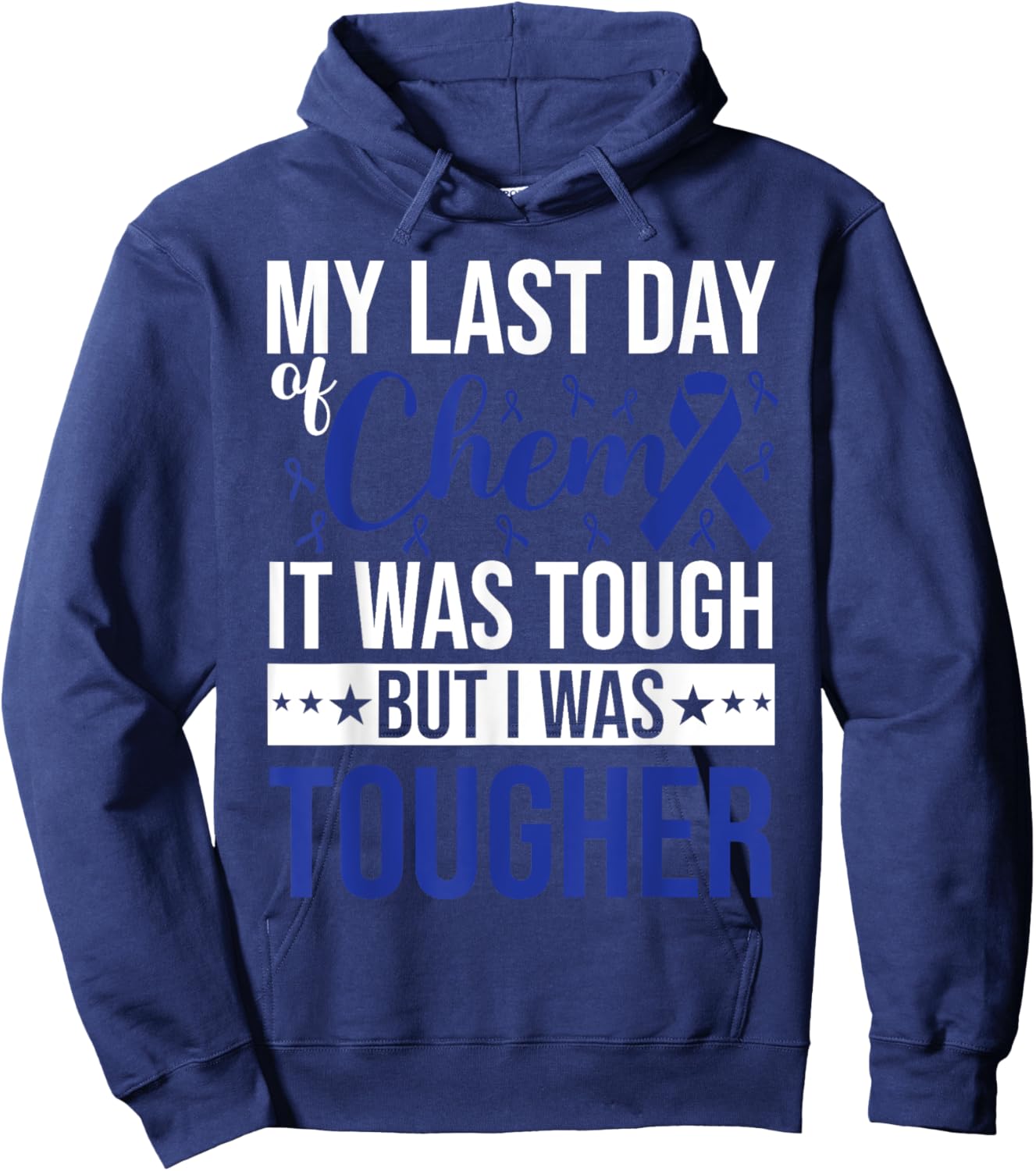 My last day Chemo Cancer Survivor Awareness Hoodie - Hoodie | Navy