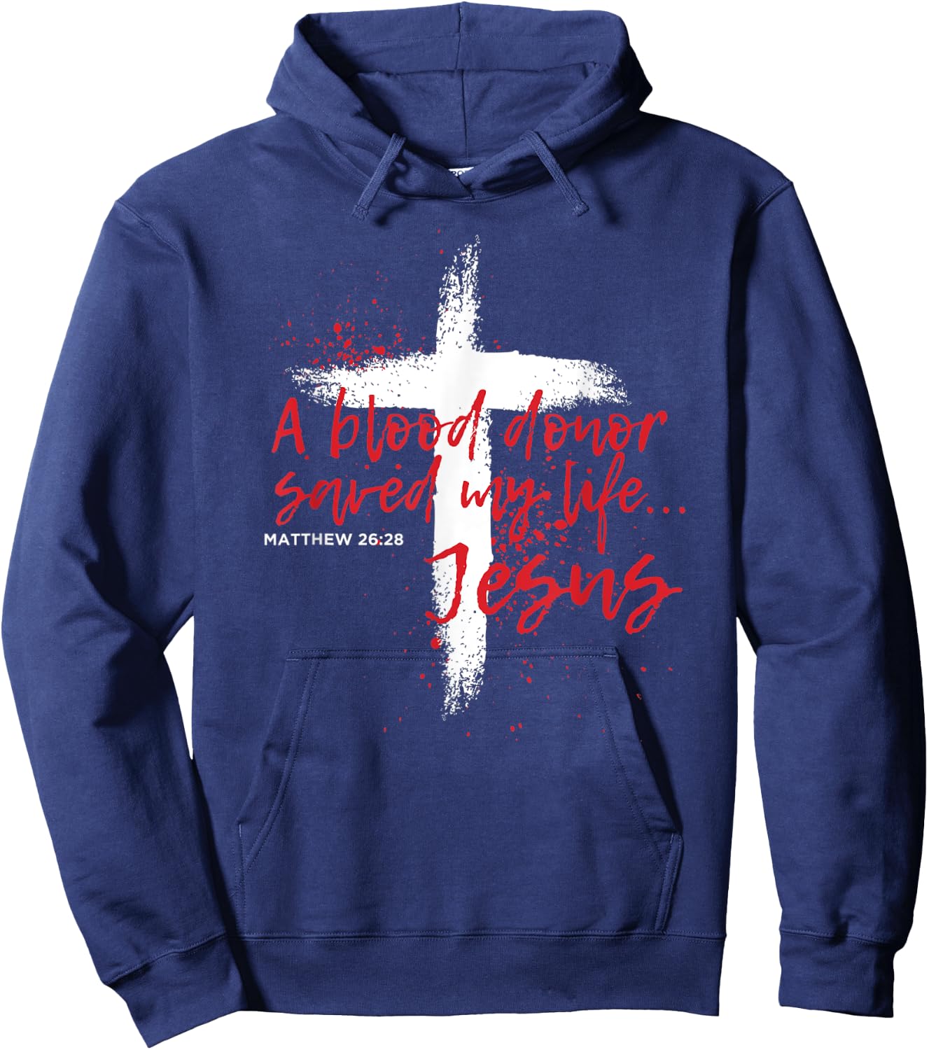 A Blood Donor Saved My Life Jesus Hoodie - Hoodie | Navy