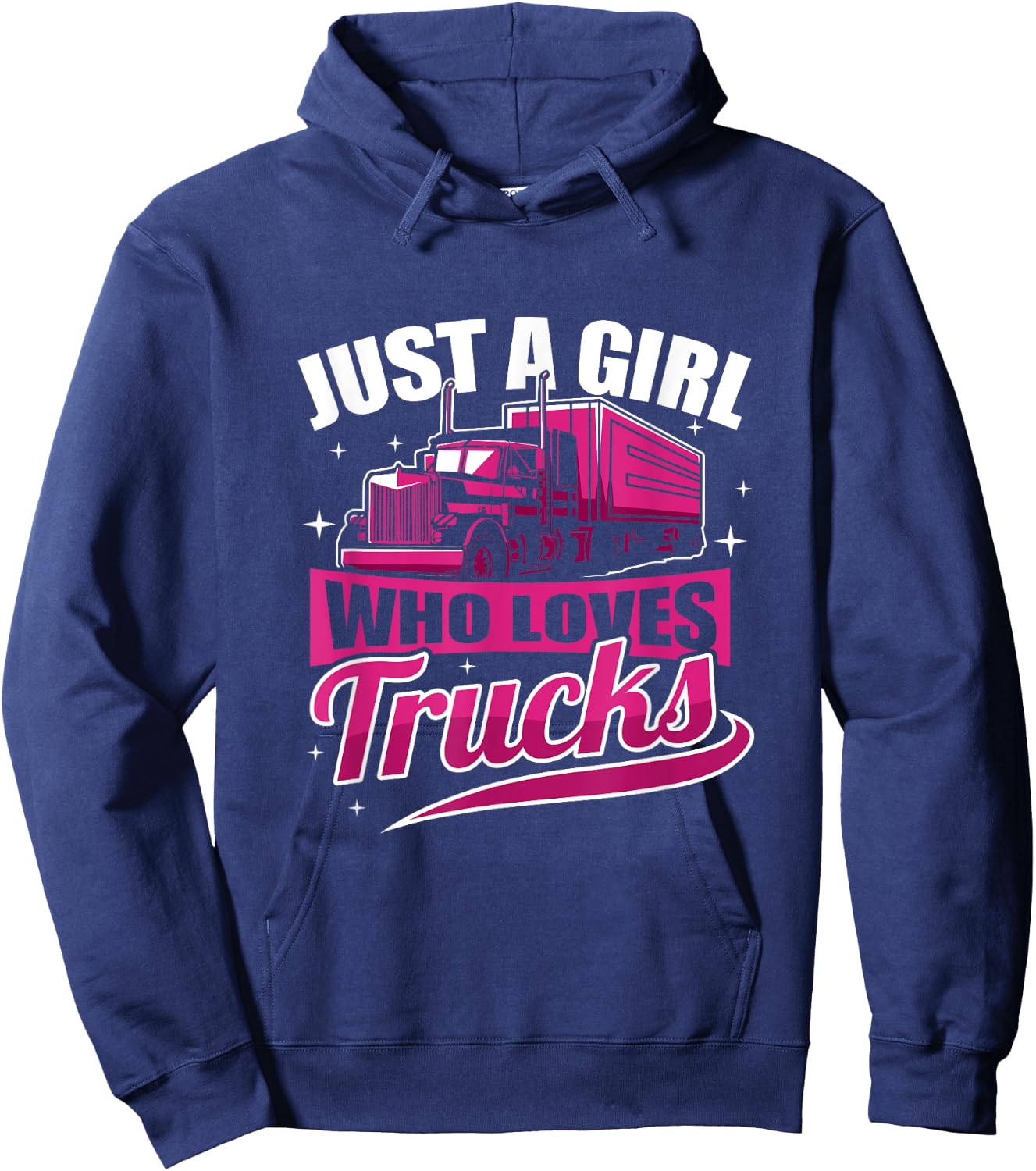Just A Girl Who Loves Trucks Funny Truck Driver Hoodie - Hoodie | Navy