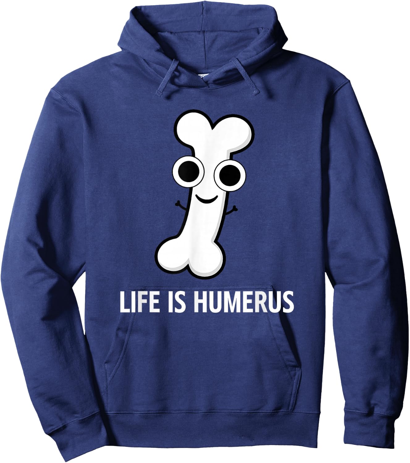 Bone, Life is Humerus, Funny, Jokes, Sarcastic Hoodie - Hoodie | Navy