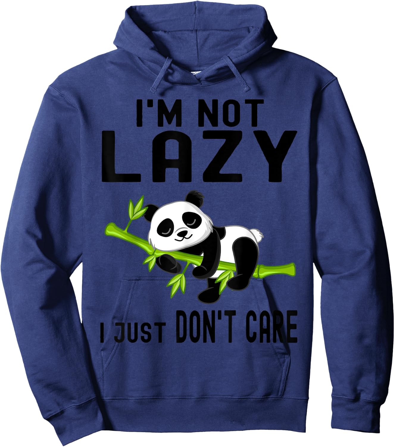 I'm Not Lazy I Just Don't Care Funny Panda Bear Hoodie - Hoodie | Navy