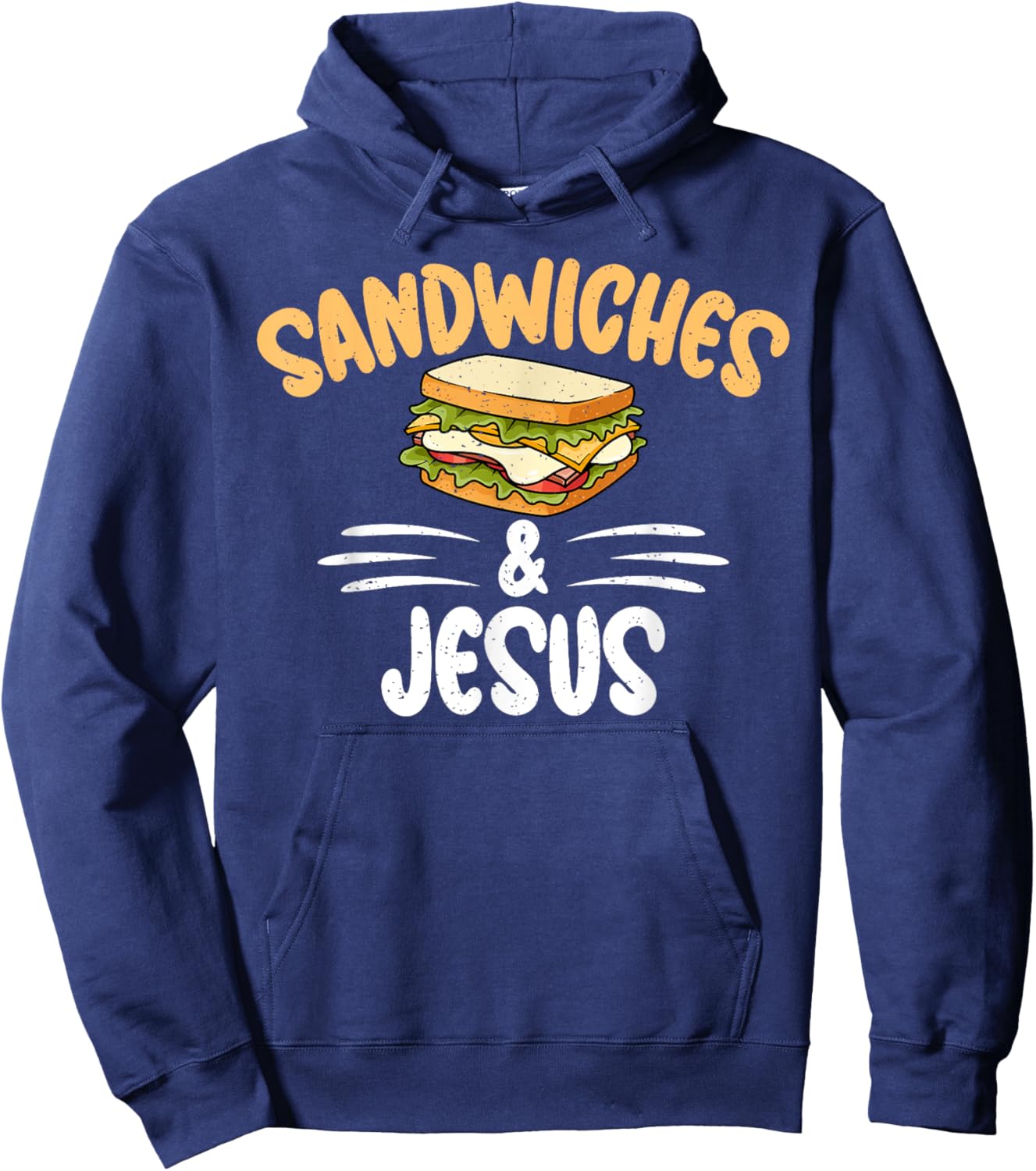Sandwiches and Jesus Sandwich Hoodie - Hoodie | Navy
