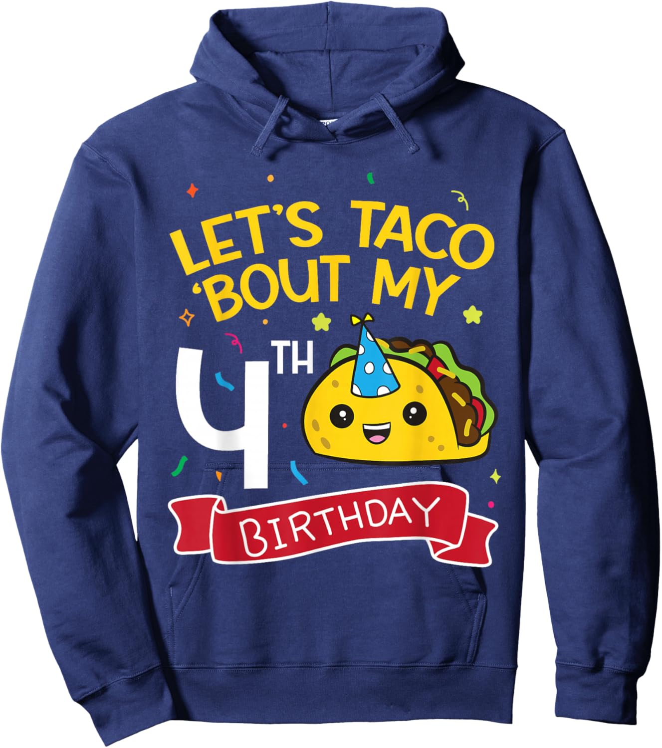Lets Taco Bout My 4th Birthday Hoodie - Hoodie | Navy