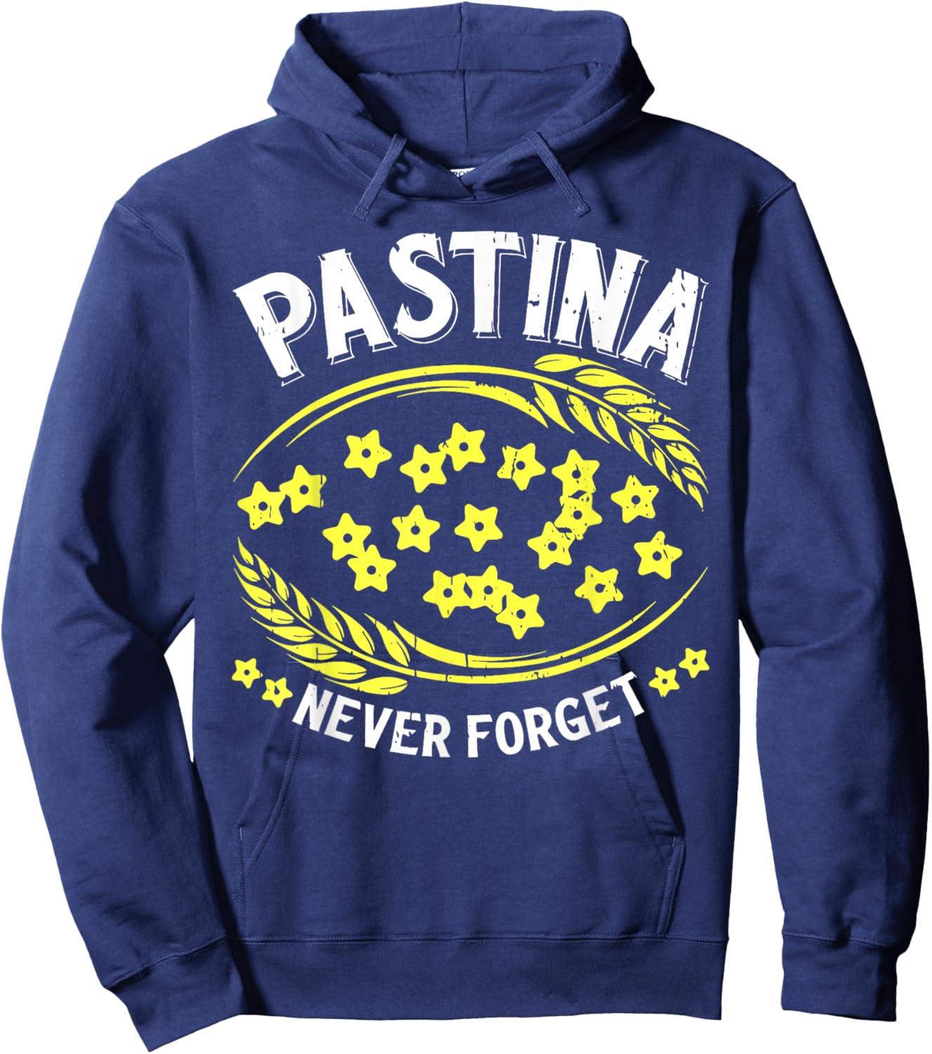 Pastina Never Forget Funny Italian Food Lover Hoodie - Hoodie | Navy