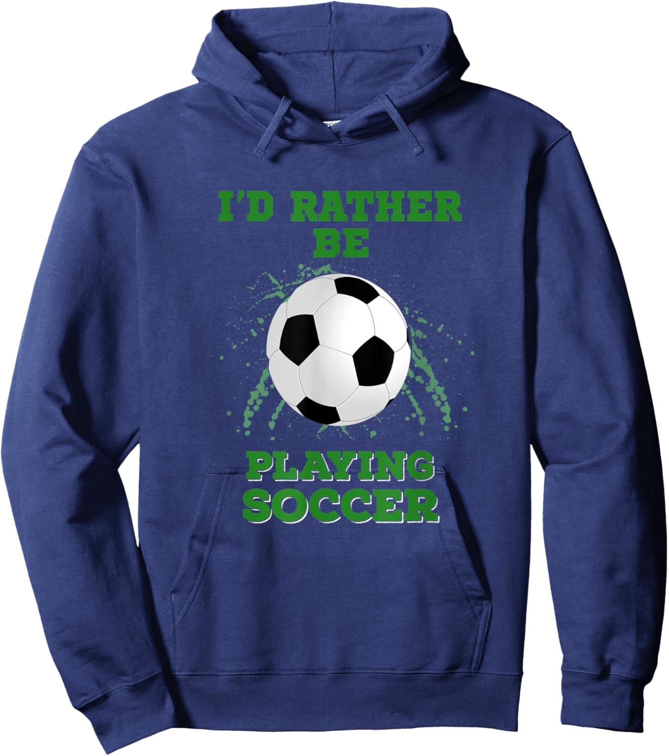 I'd Rather Be Playing Soccer Hoodie - Hoodie | Navy