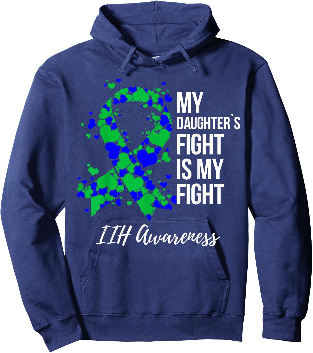 My Daughter’s Fight Is My Fight IIH Awareness Hoodie - Hoodie | Navy